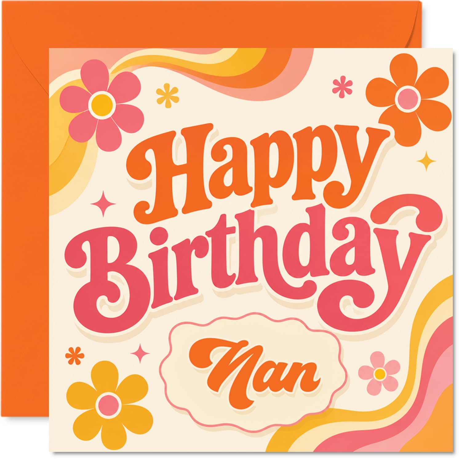 Heartfelt Birthday Card for Nan - Groovy Floral Vibes for Your Favourite Lady - Bold Retro 70S Flowers and Swirly Typography - 145mm Square, Envelope Included