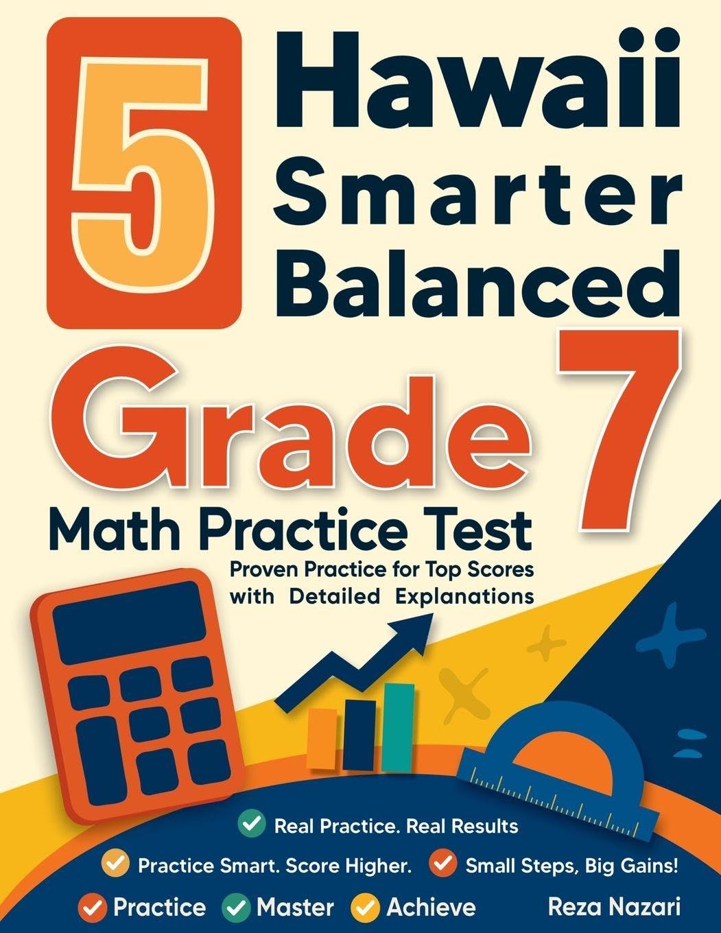 5 Hawaii Smarter Balanced Grade 7 Math Practice Tests: Proven Practice for Top Scores with Detailed Explanations