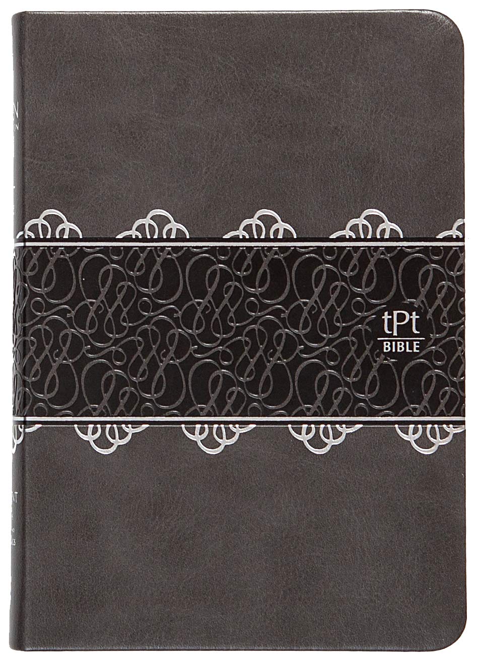 The Passion Translation New Testament (2020 Edition) Leather, Compact Charcoal: With Psalms, Proverbs and Song of Songs, Contemporary Bible Makes a Great Gift for Confirmation, Holidays, and More