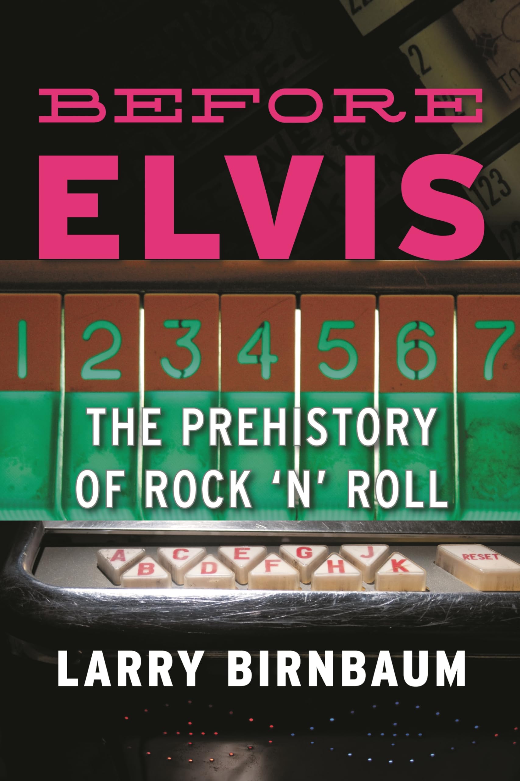 Before Elvis: The Prehistory of Rock 'n' Roll