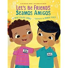 Lets Be Friends / Seamos Amigos In English and Spanish / En ingles y espanol My Friend, Mi Amigo