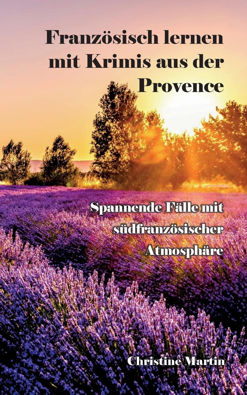 Französisch lernen mit Krimis aus der Provence: Spannende Fälle mit südfranzösischer Atmosphäre