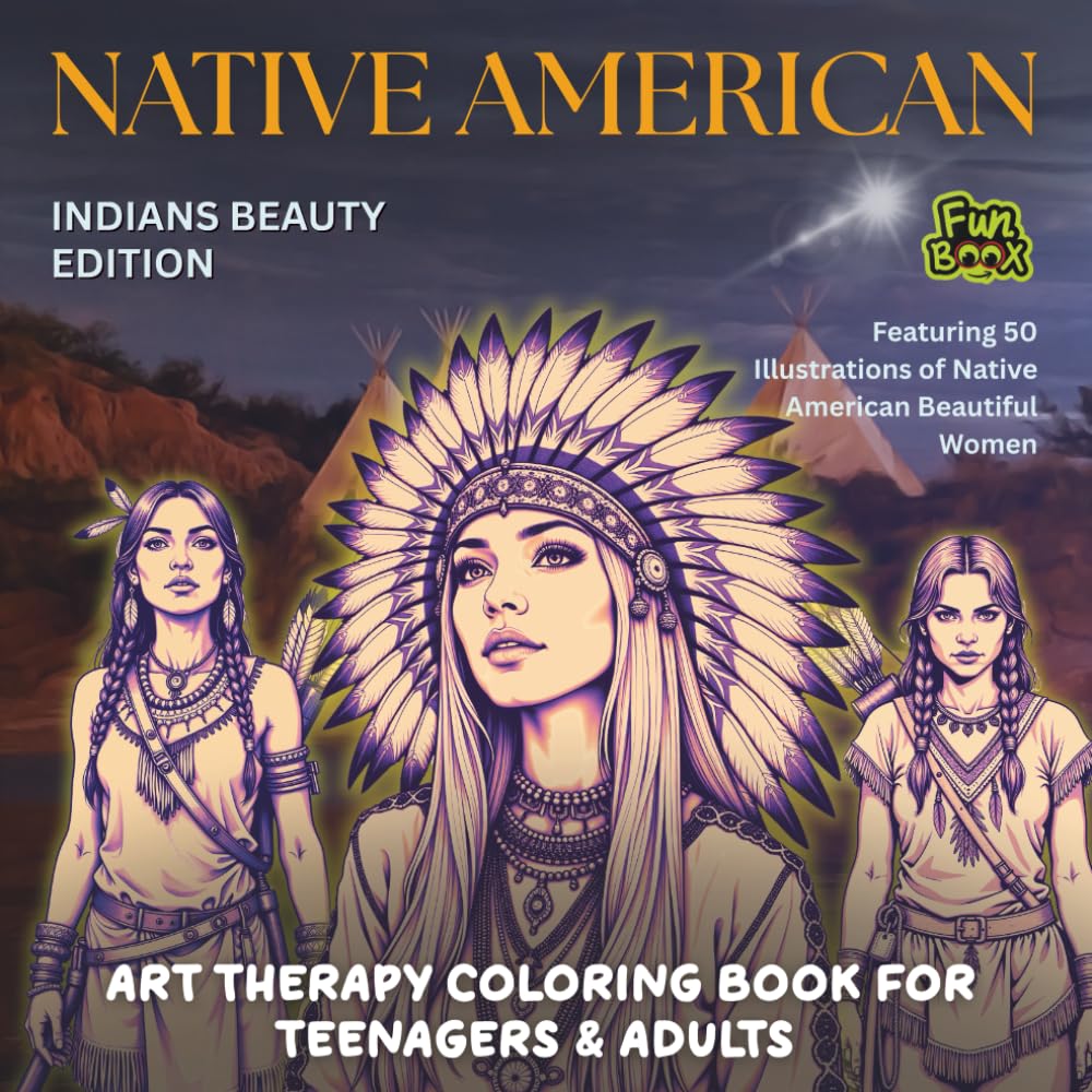 Native American - Indians Beauty Edition - Art Therapy Coloring Book For Teenagers & Adults: Featuring 50 Illustrations of Native American Beautiful Women | 8.5x8.5in with Single-Sided Pages