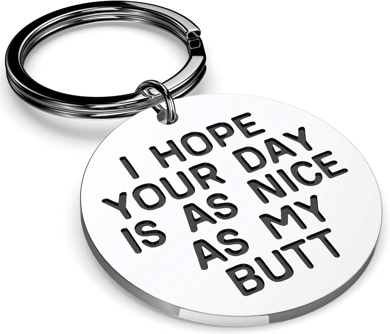 K9King I Hope Your Day is as Nice as Your Butt - Be Safe - Make Good Choices Stainless Steel Keychain Gift for New Driver or Graduation Key Ring Key Chain for Car Keys Pendant Gift for Women and Men
