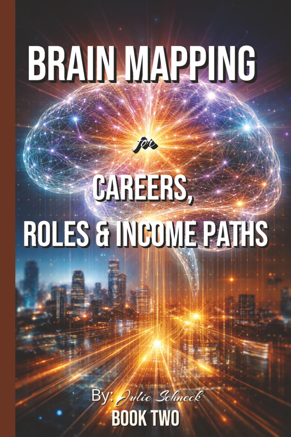 Brain Mapping Method: Brain Mapping for Career, Roles & Income Paths Book Series | Volume TWO (The Brain Mapping Method Series)