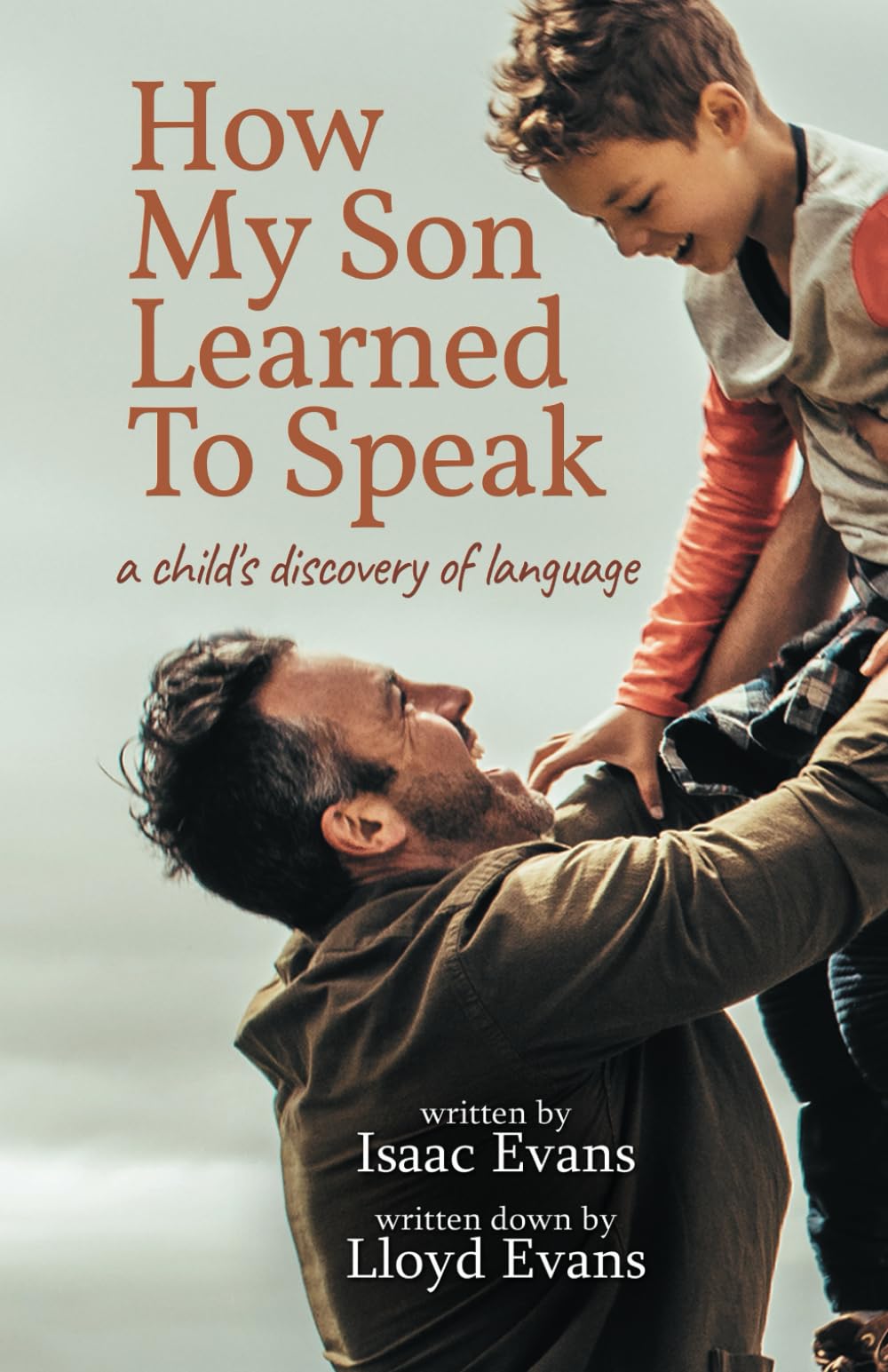 How My Son Learned To Speak: a child's discovery of language