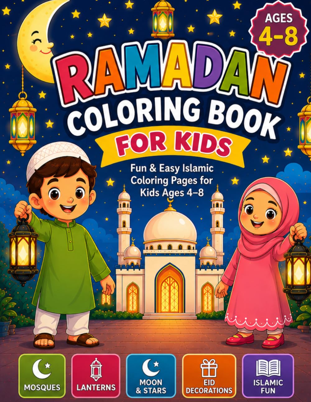 Ramadan Coloring Book for Kids: Fun & Easy Islamic Coloring Pages for Kids Ages 4–8