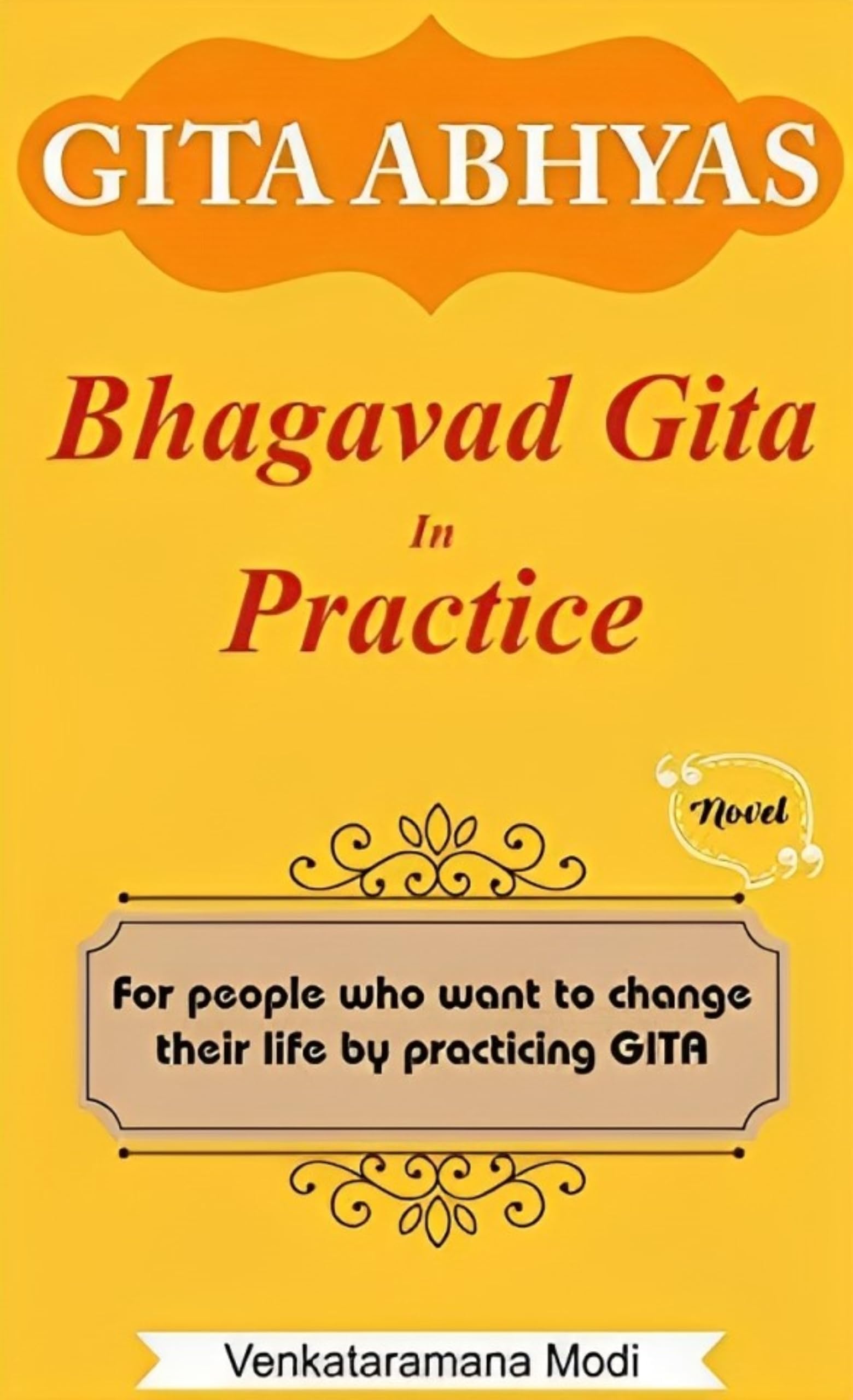 Gita Abhyas : Bhagavad Gita In Practice - Inspirational book to change your life ( Spiritual productivity success focus daily habits mythology self help motivational yoga story books in English )