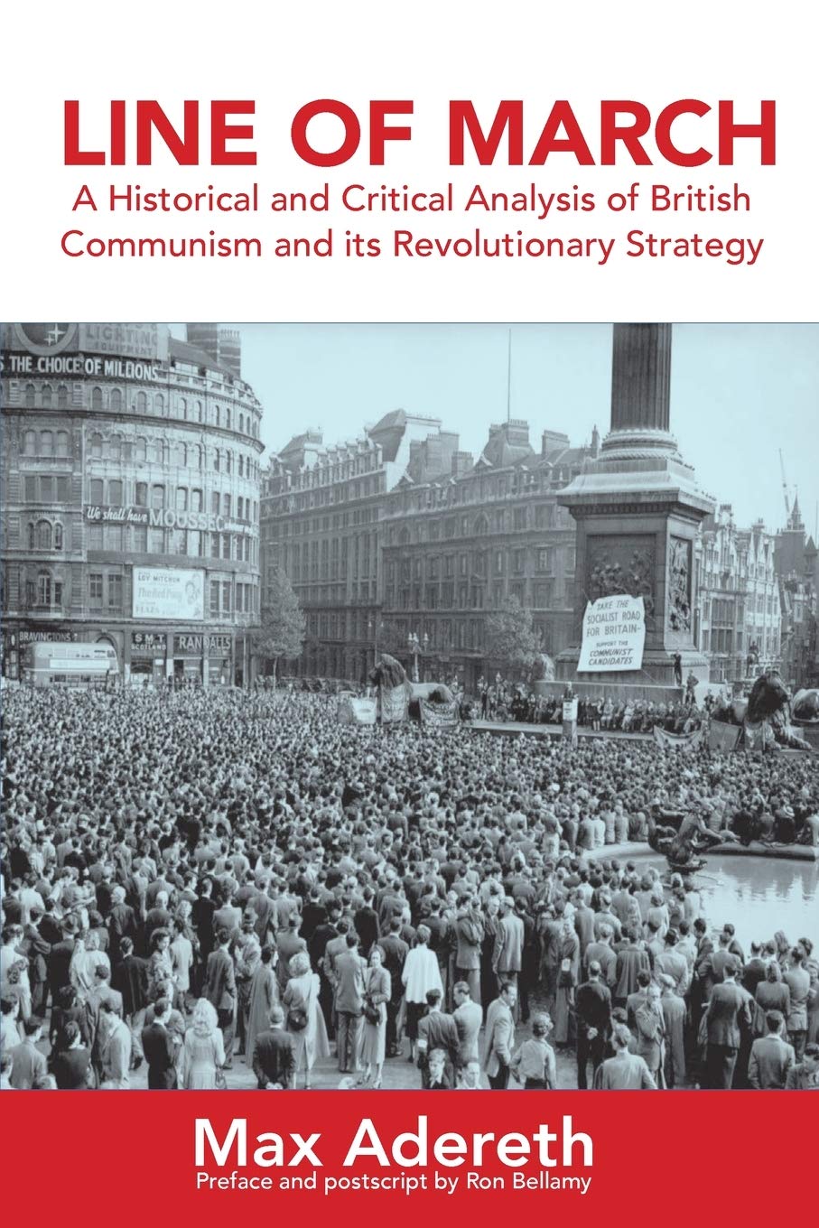 Line of March: A Historical and Critical Analysis of British Communism and its Revolutionary Strategy
