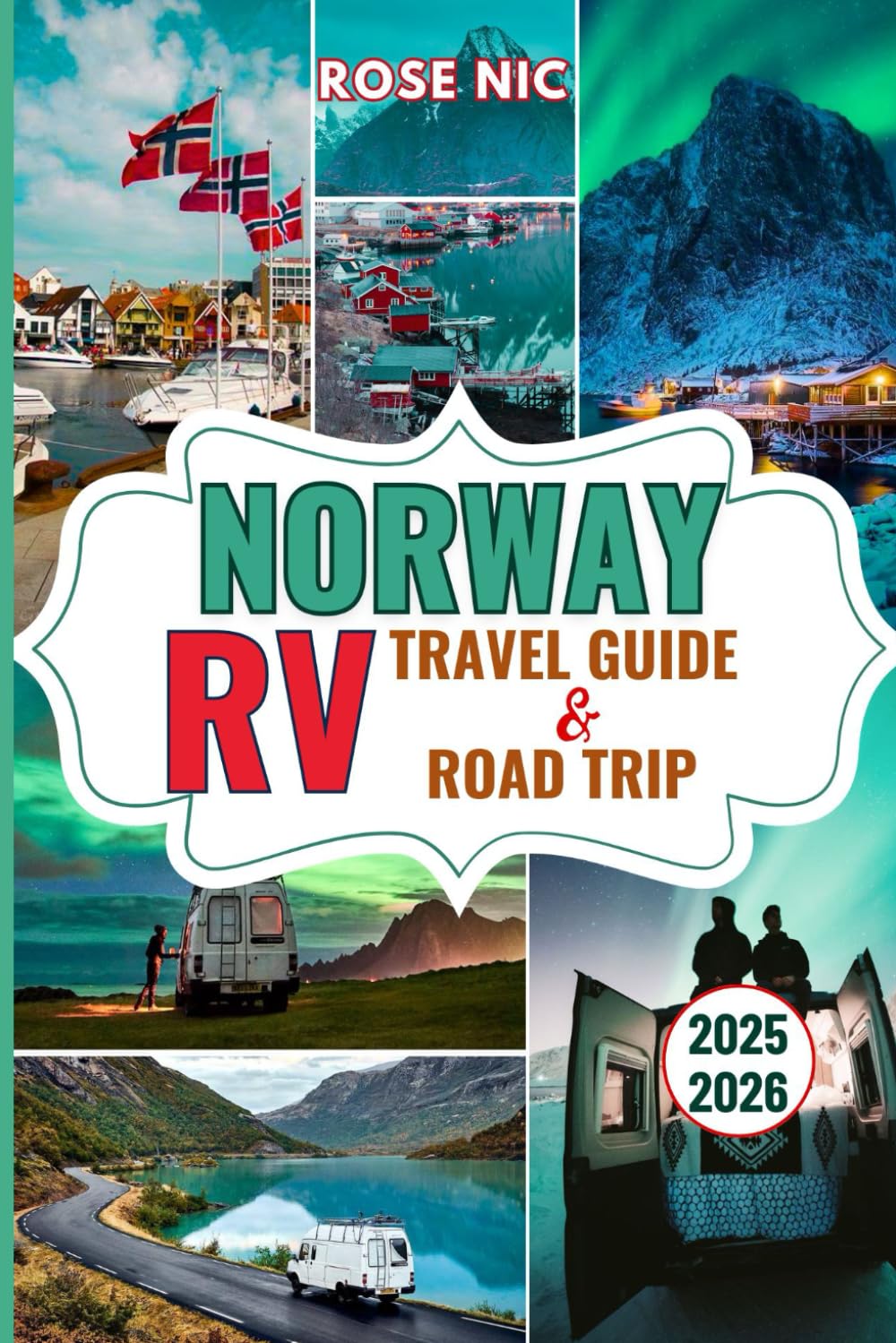 Norway RV Travel Guide & Road Trip 2025–2026: Drive Scenic Routes and Discover Campgrounds National Parks & Hidden Gems in Norway for RVers Vanlifers Road Trippers & Adventure Seekers