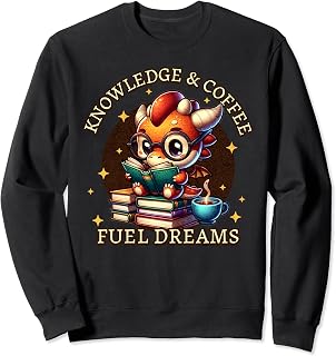 Dragon Knowledge Coffee Fuel Dreams Sweatshirt