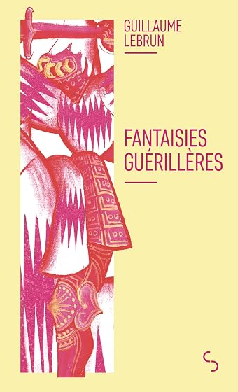 Fantaisies Guerrilleres