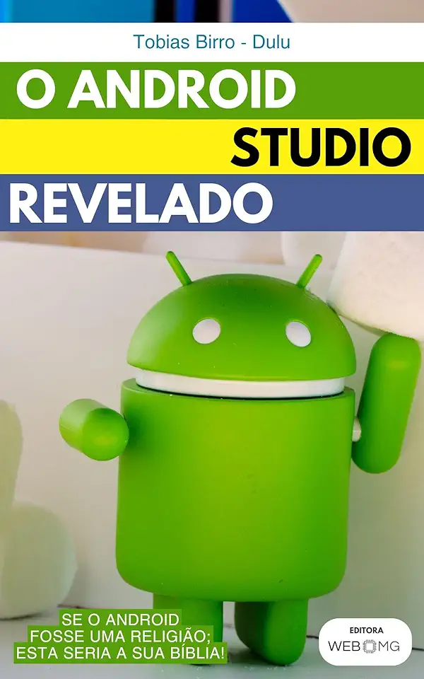 O Android Studio Revelado