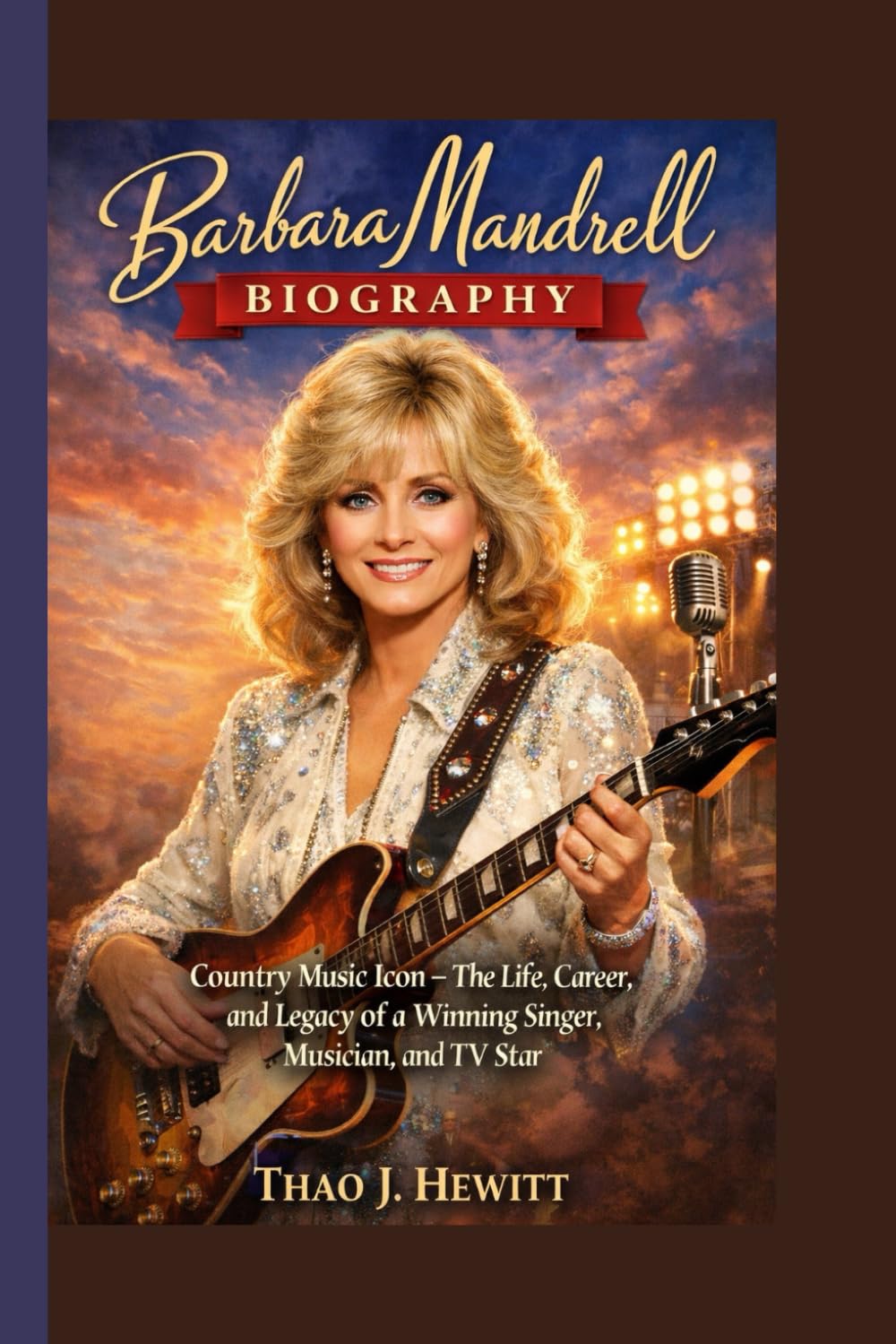 Barbara Mandrell Biography: Country Music Icon – The Life, Career, and Legacy of a Winning Singer, Musician, and TV Star