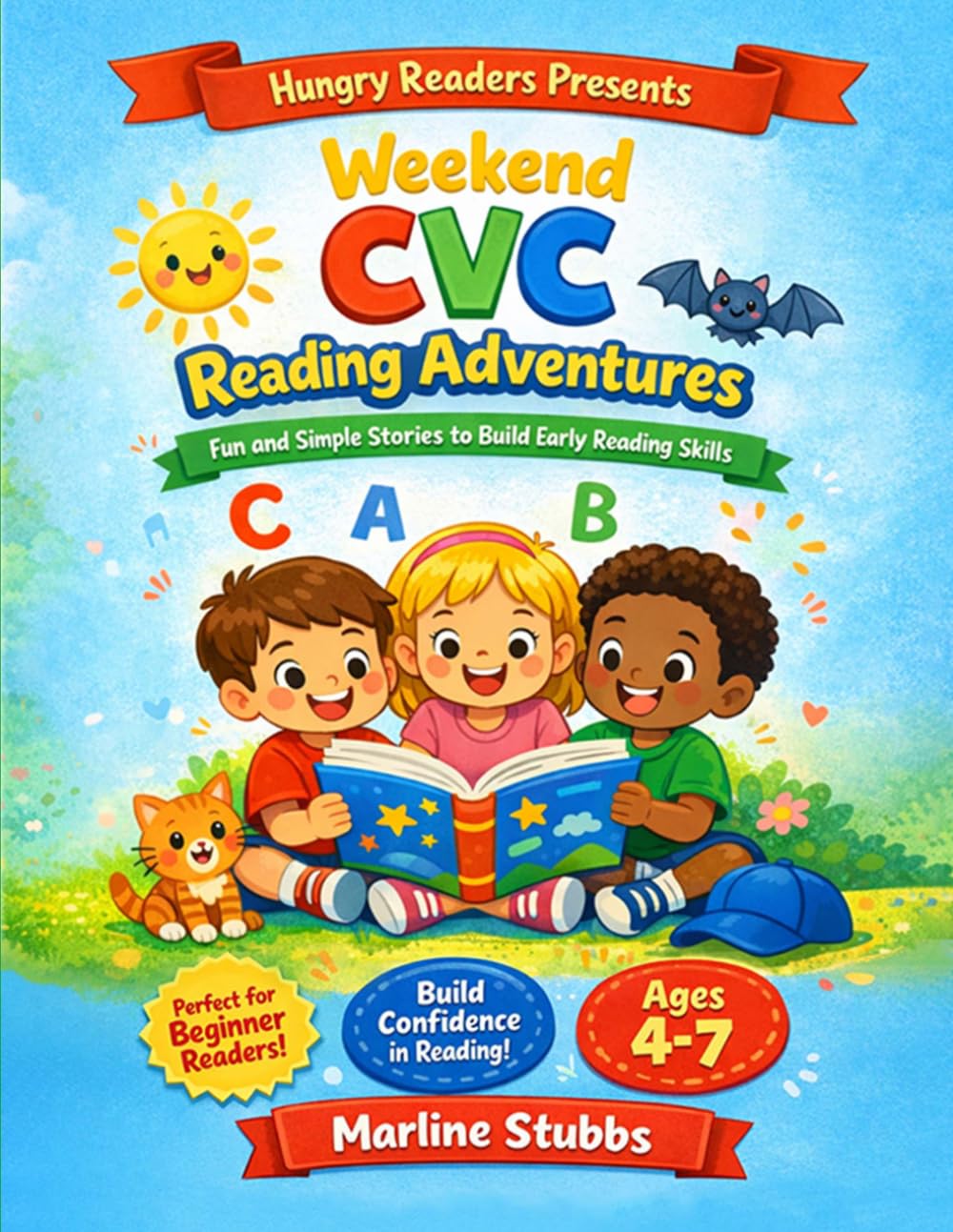 Weekend CVC Reading Adventures: Fun and Simple Stories to Build Early Reading Skills