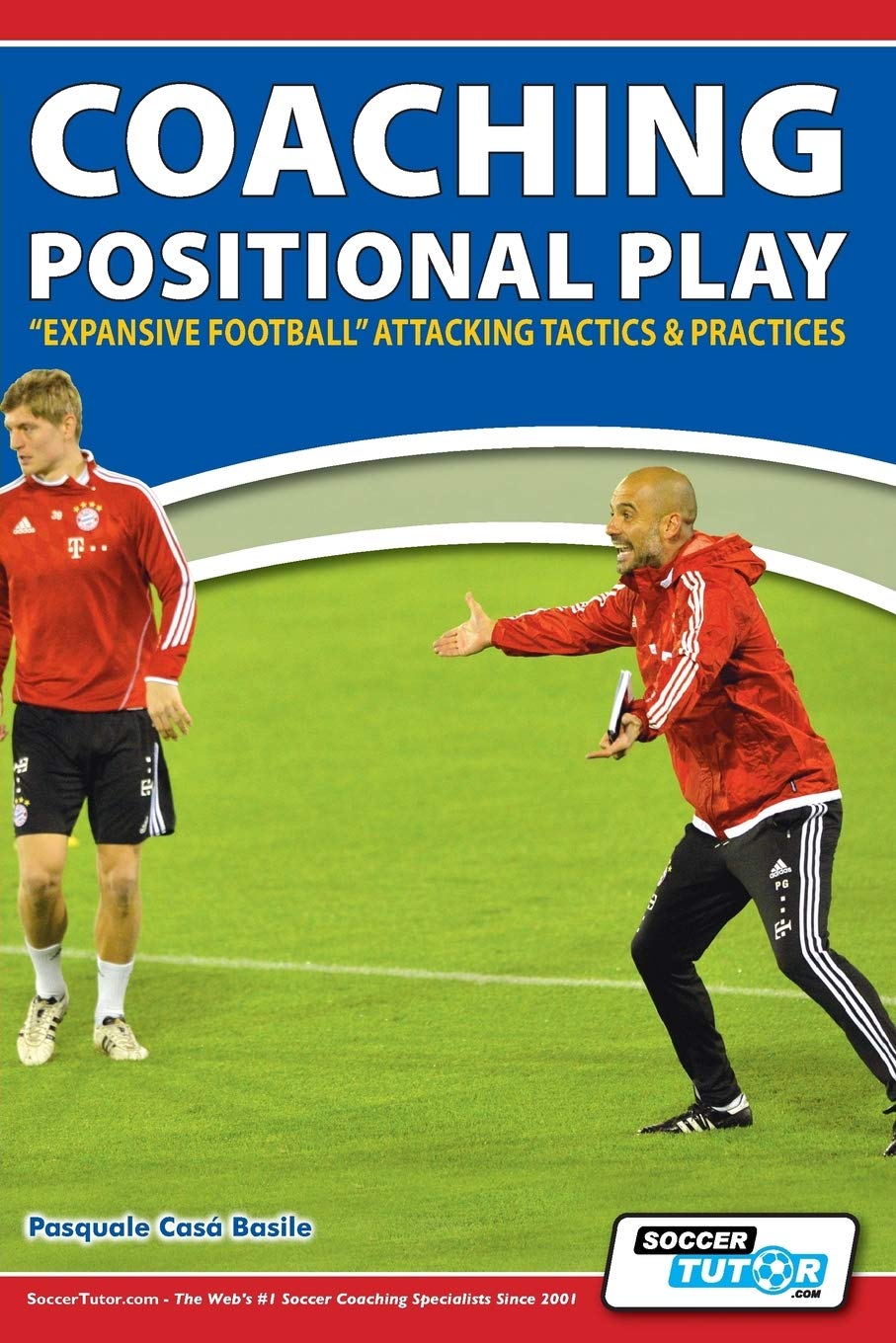 Coaching Positional Play - ''Expansive Football'' Attacking Tactics & Practices      Paperback – October 7, 2015