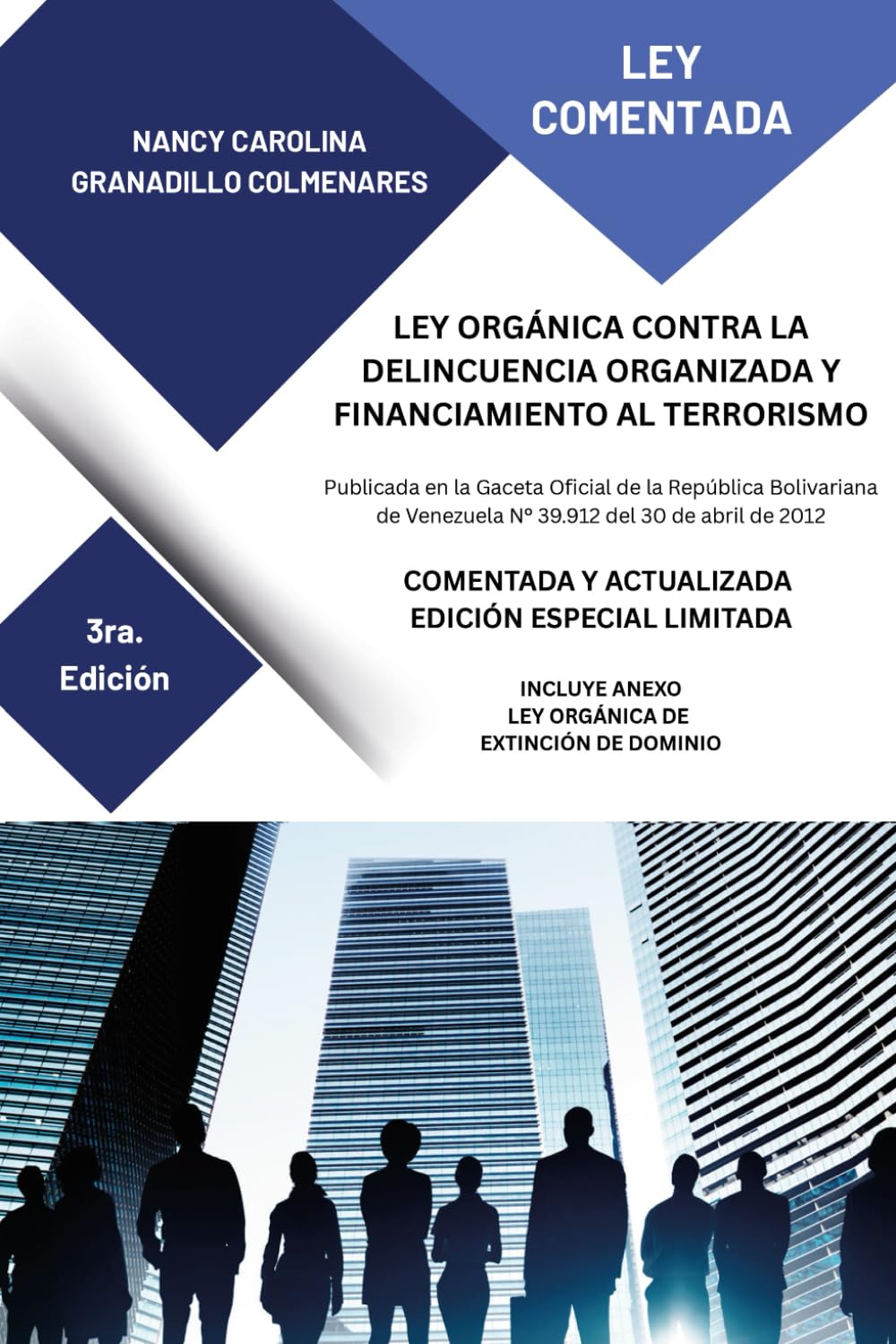 Ley Orgánica Contra la Delincuencia Organizada y Financiamiento al Terrorismo Comentada y Actualizada: Tercera Edición especial limitada (Spanish Edition)      Paperback – February 22, 2026