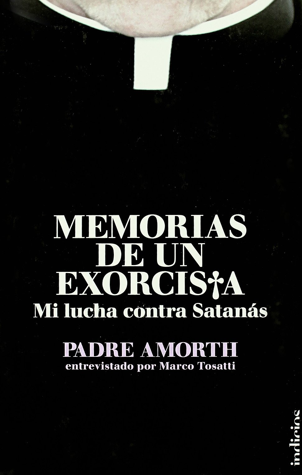 Memorias de un exorcista: Mi Lucha Contra Satanas (Indicios no ficción)