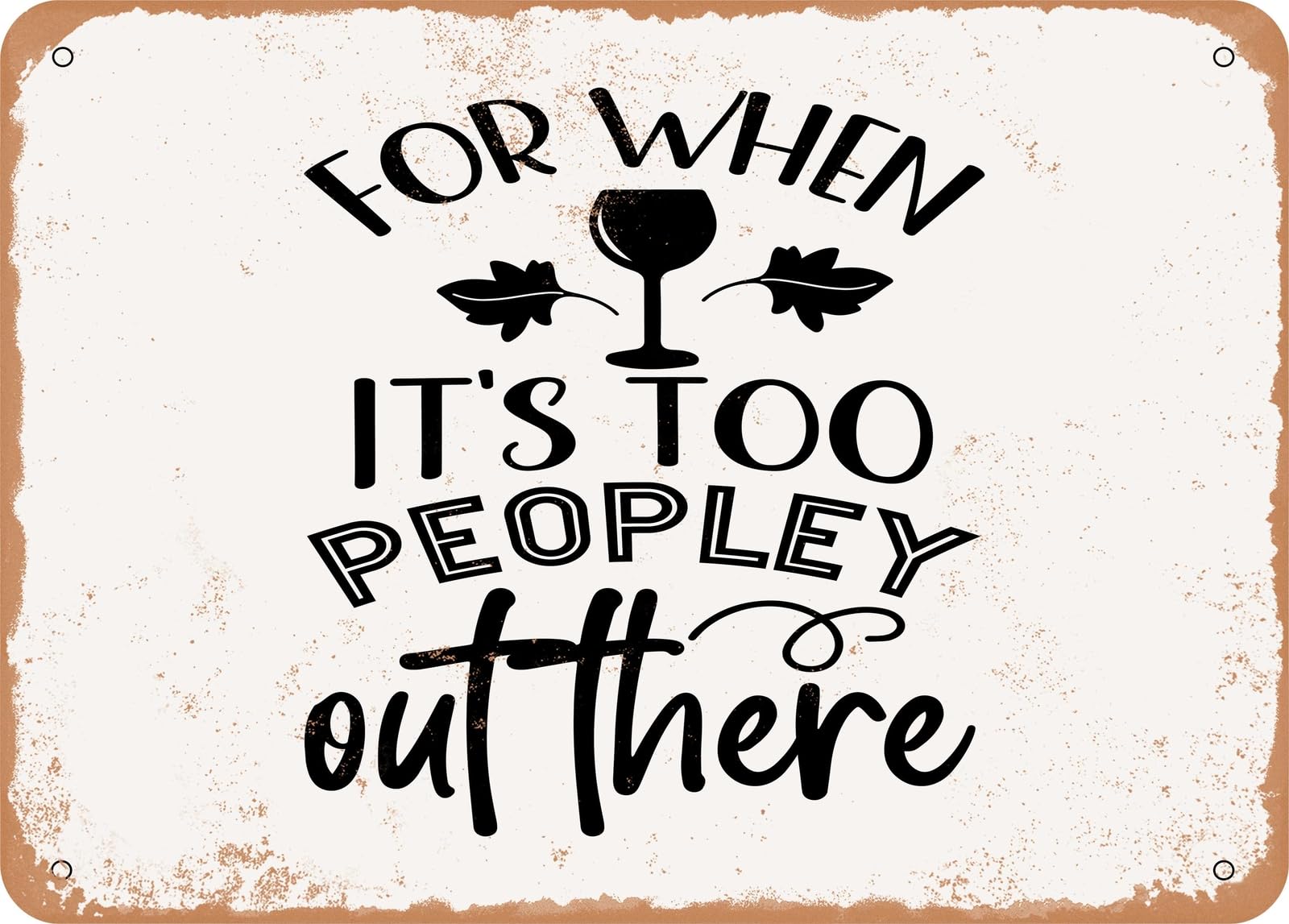 Miaomansenstore Metal Sign - For When It's Too Peopley Out There - Vintage Look Sign Home Decor