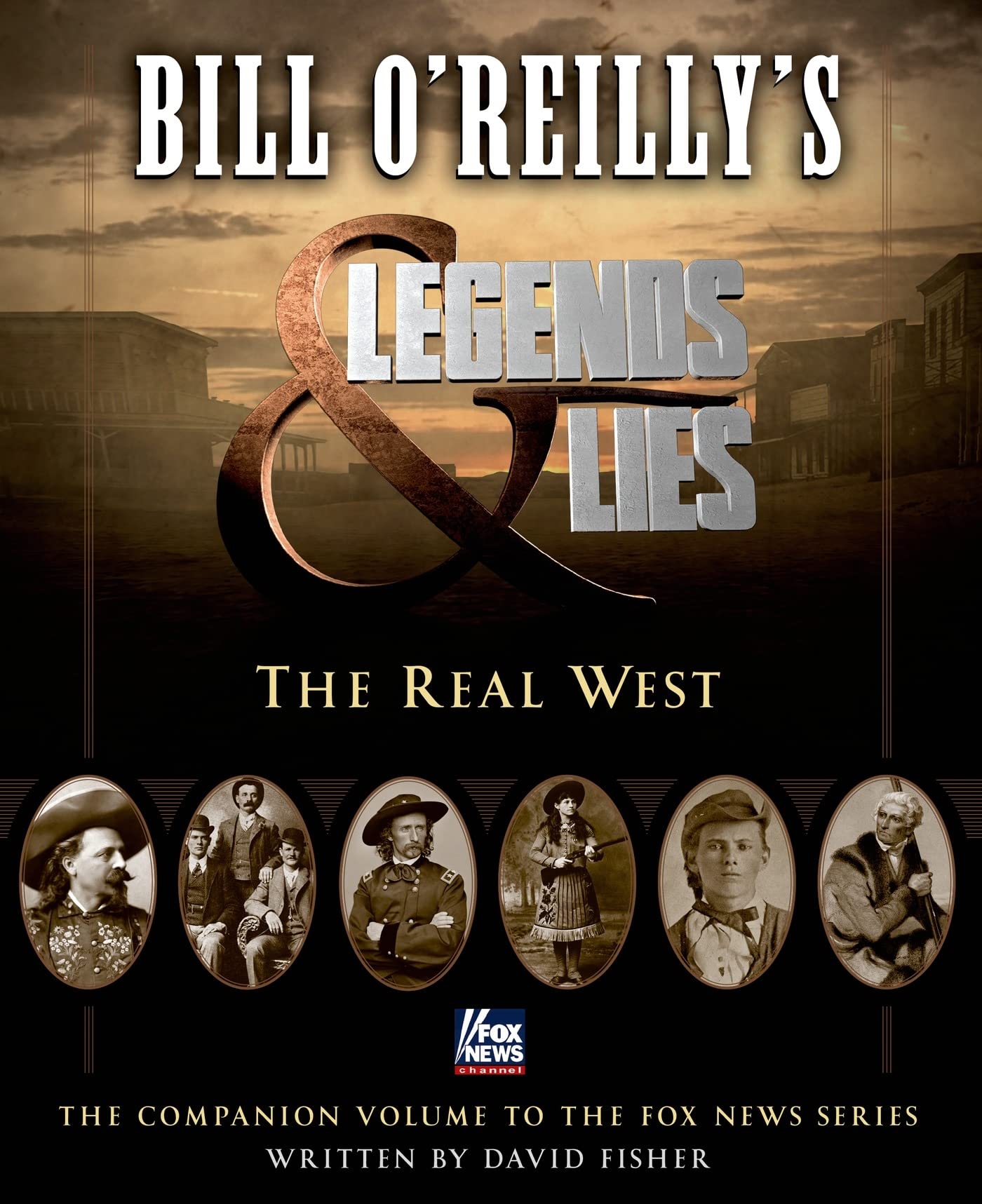 Henry Holt & Company Inc Legends And Lies (Bill O'Reilly's Legends And Lies)