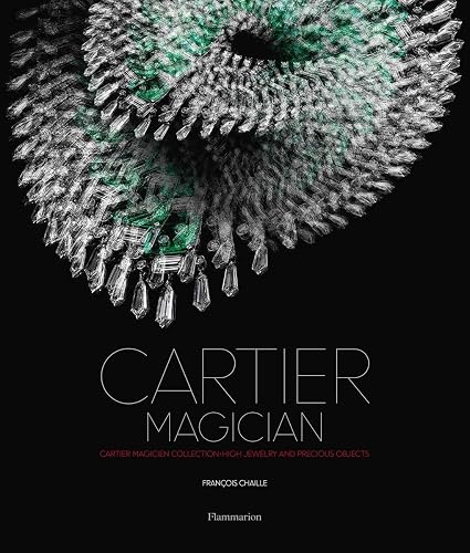 Cartier Magician: Cartier Magician Collection · High Jewelry and Precious Objects (Cartier Magicien Collection)