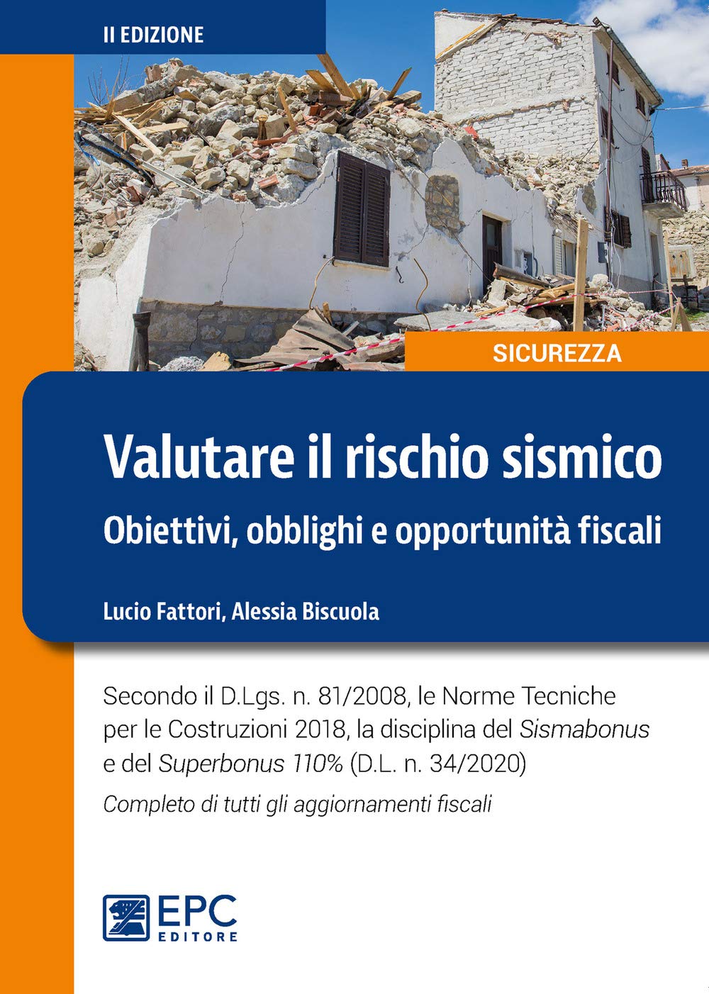 Valutare Il Rischio Sismico. Obiettivi, Obblighi E Opportunità Fiscali. Secondo Il D.Lgs. N. 81/2008, Le Norme Tecniche Per Le Costruzioni 2018, La Disciplina Del Sismabonus E Del Superbonus 110% ... - 4