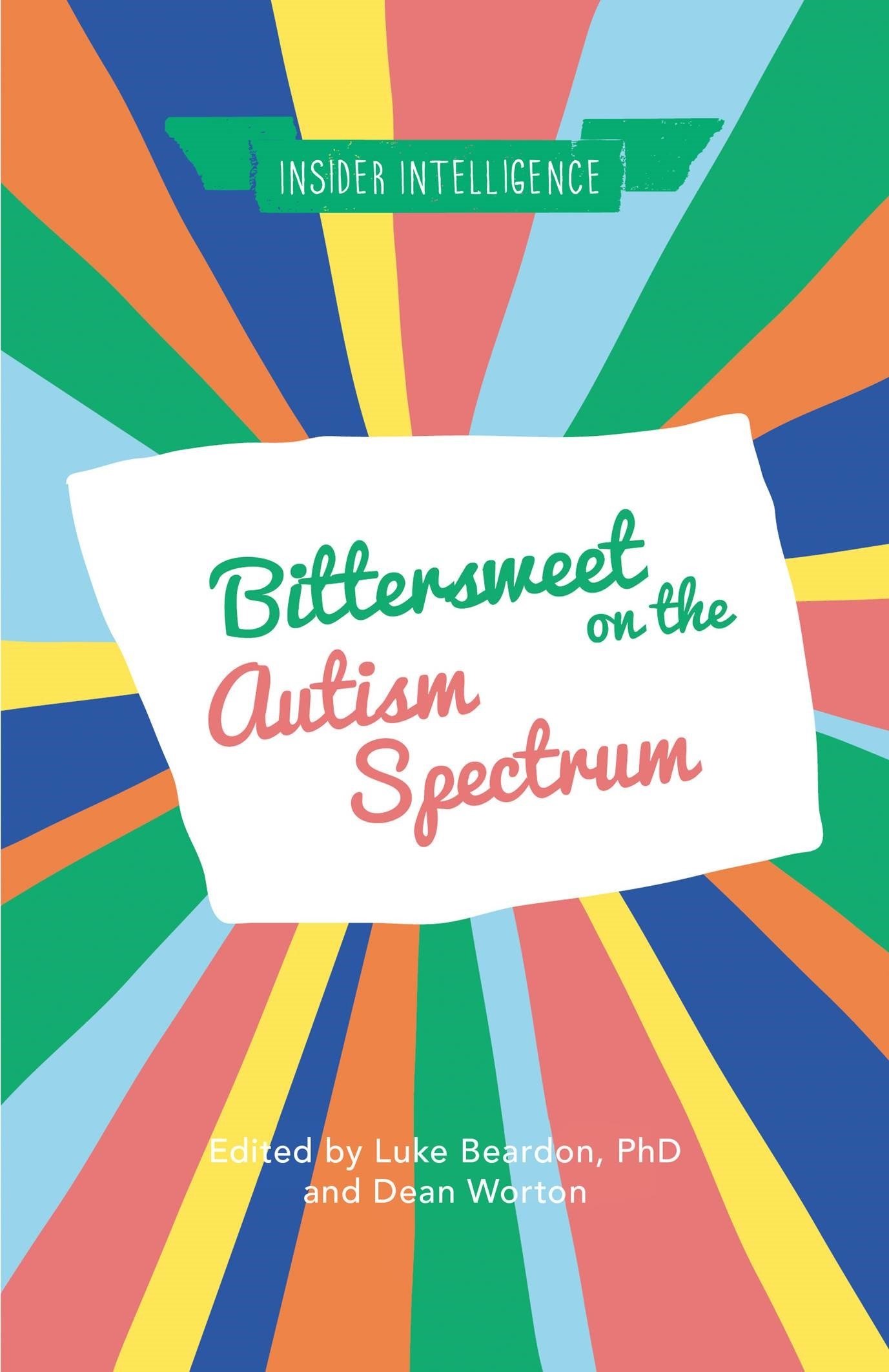 Bittersweet on the Autism Spectrum (Insider Intelligence)
