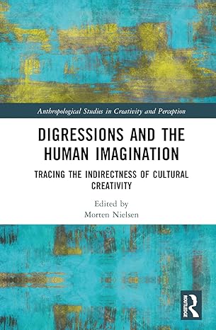 Digressions and the Human Imagination (Anthropological Studies of Creativity and Perception)-Wow! eBook