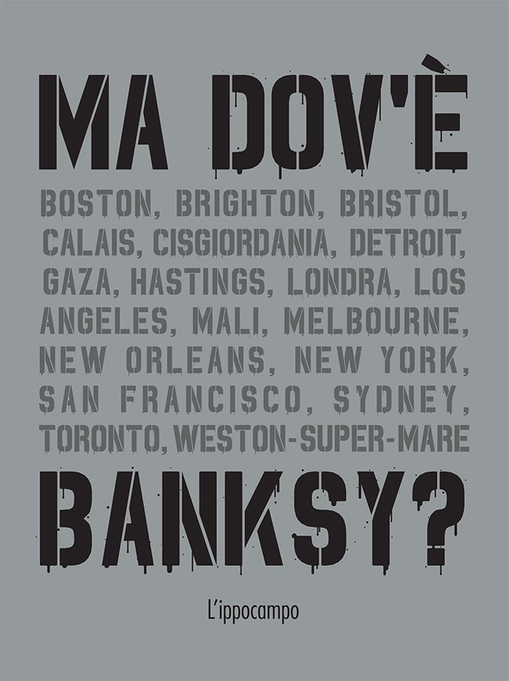 Livre Ma dov'è Banksy? cherche et trouve sur le street art pour passionnés