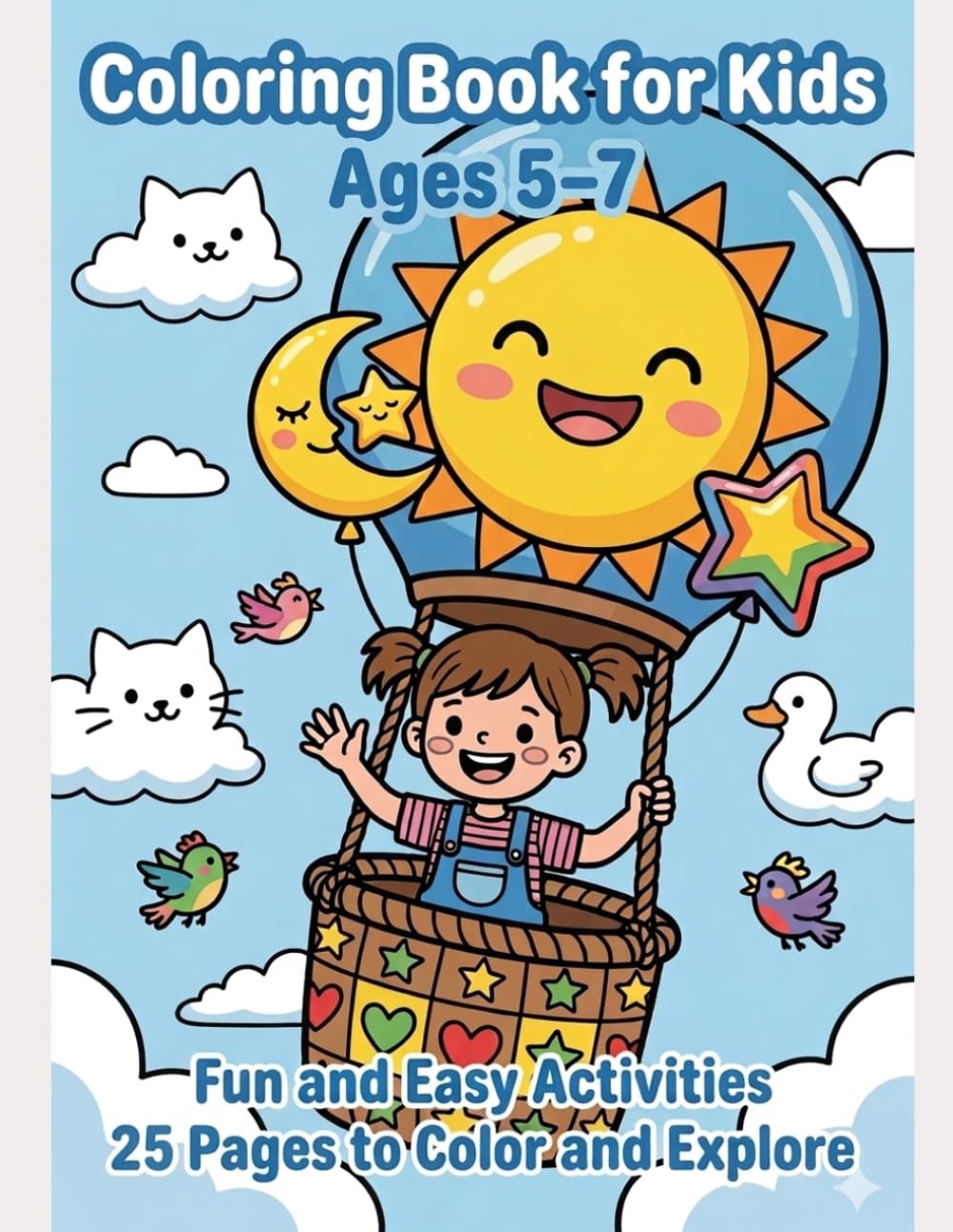 Coloring Book for Kids Ages 5–7: Fun and Easy Activities – 25 Coloring Pages