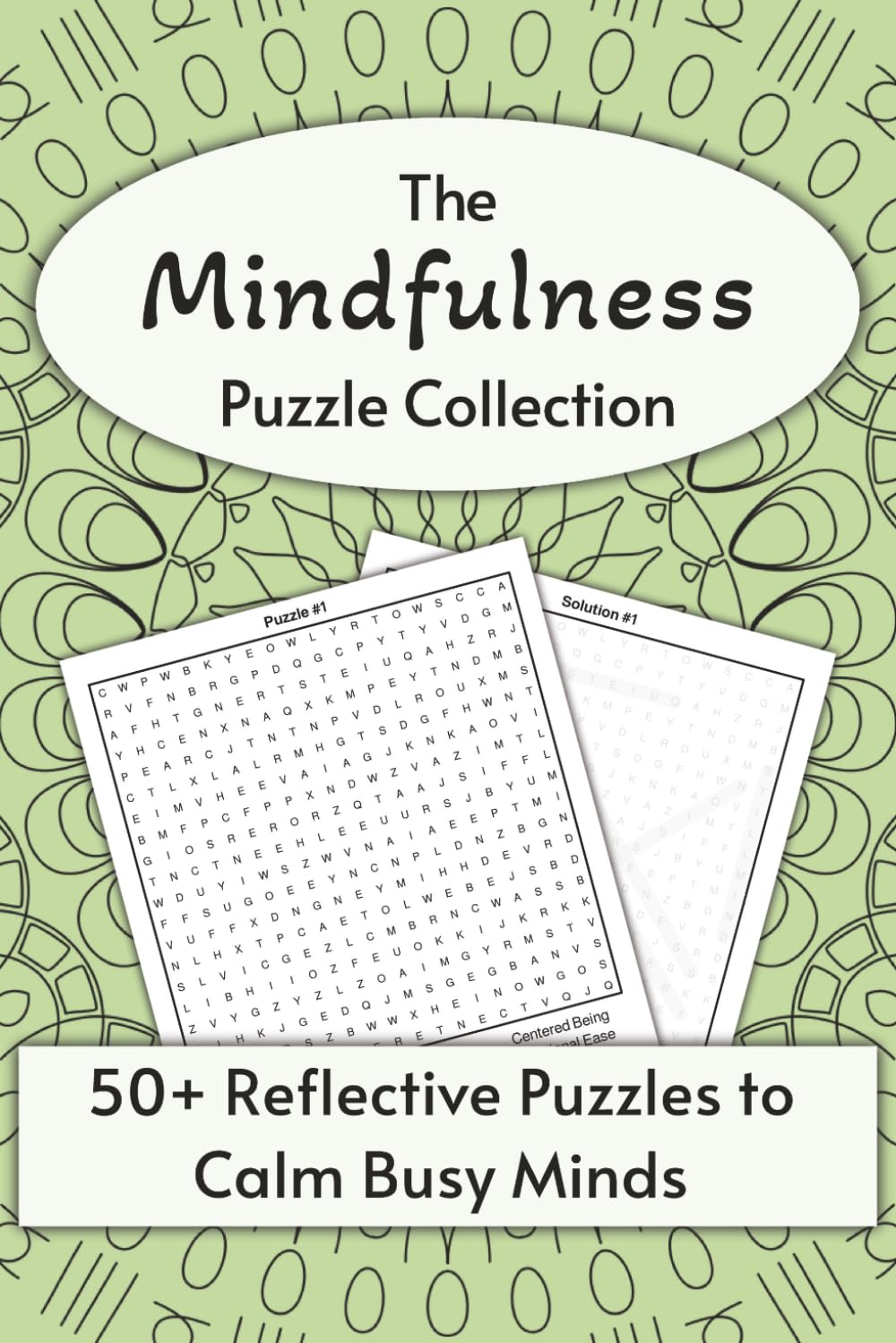 The Mindfulness Puzzle Collection: A 6x9 Book of 55 Reflective Word Searches with Full Solutions