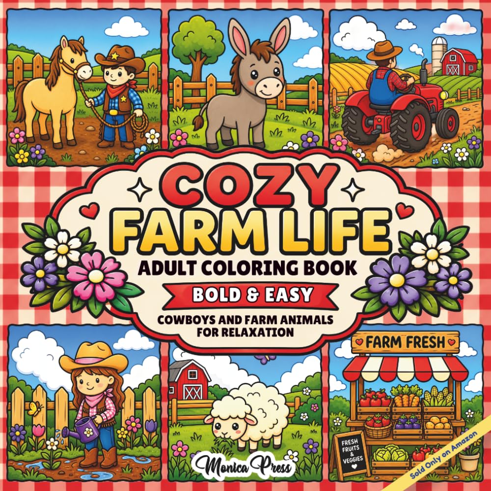 Cozy Farm Life Adult Coloring Book: Bold and Easy Cowboys and Farm Animals for Relaxation