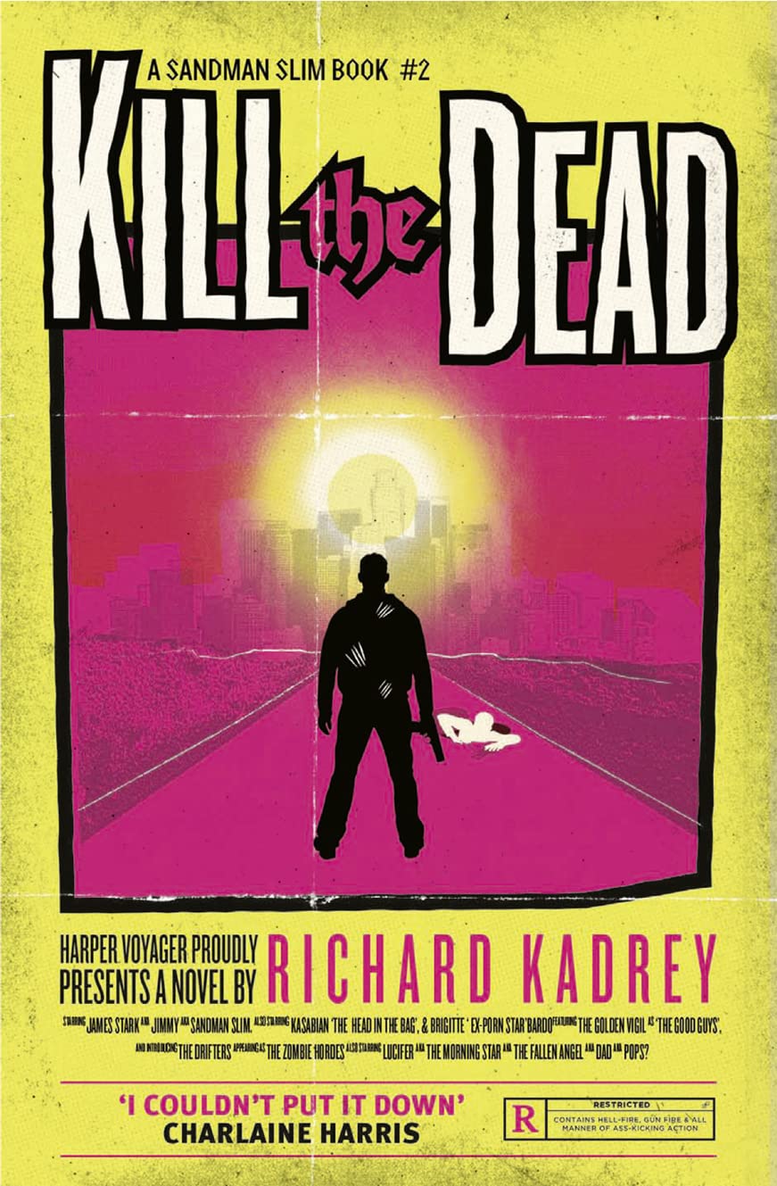 Kill the Dead: A Sandman Slim thriller from the New York Times bestselling master of supernatural noir: Book 2
