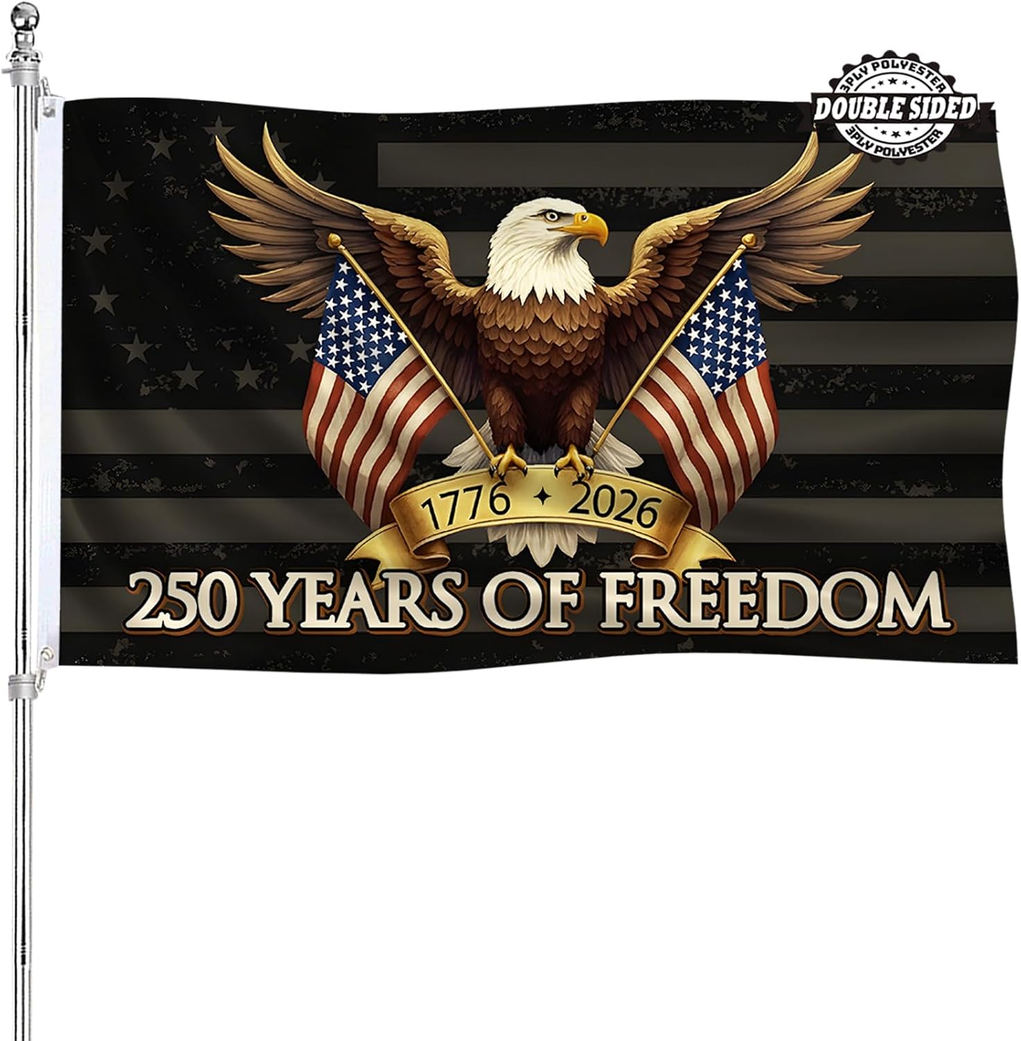 Freedom 250th Anniversary USA Flag 3x5 Double Sided Heavy Duty 250 Anniversary USA 1776-2026 Flags Patriotic Eagle Banners 3 Ply Thick Polyester Material with 2 Metal Grommets 4 Rows of Stitching
