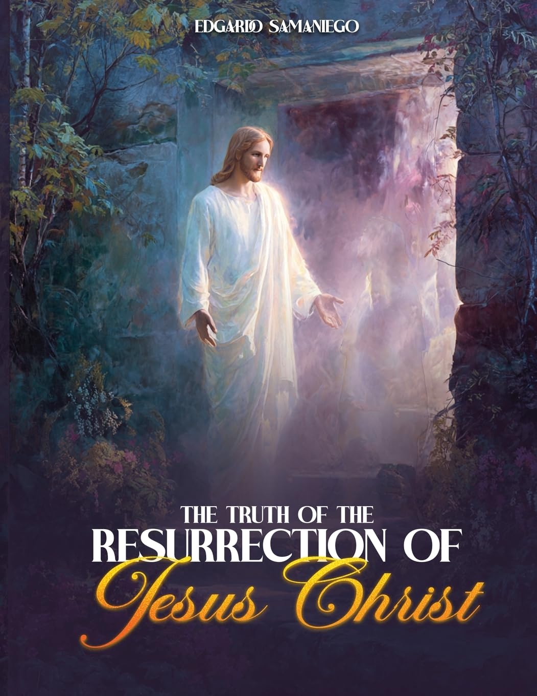 The Truth of the Resurrection of Jesus Christ