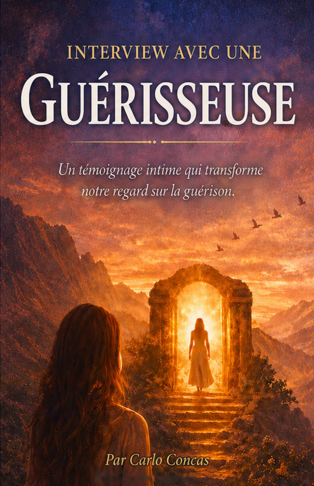 Interview avec une Guérisseuse: "Une parole pour ceux qui cherchent encore un chemin"
