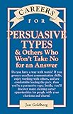 Careers for Persuasive Types & Others Who Won't Take No for an Answer (Careers for You Series)