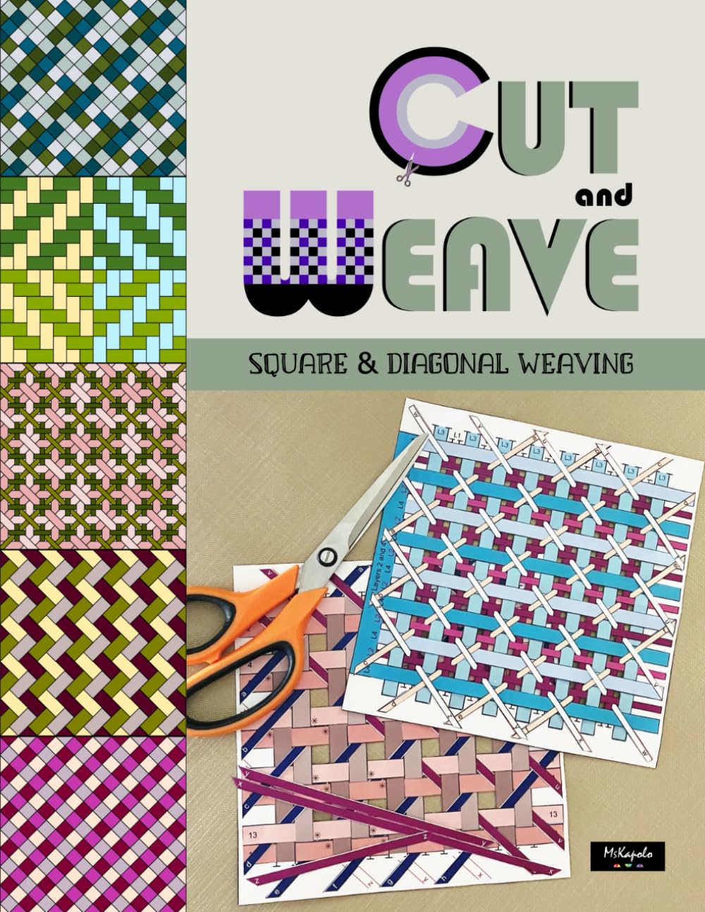 Cut and Weave – Square & Diagonal Weaving: Easy papercraft, a creative art activity with paper weaving templates for teens and adults