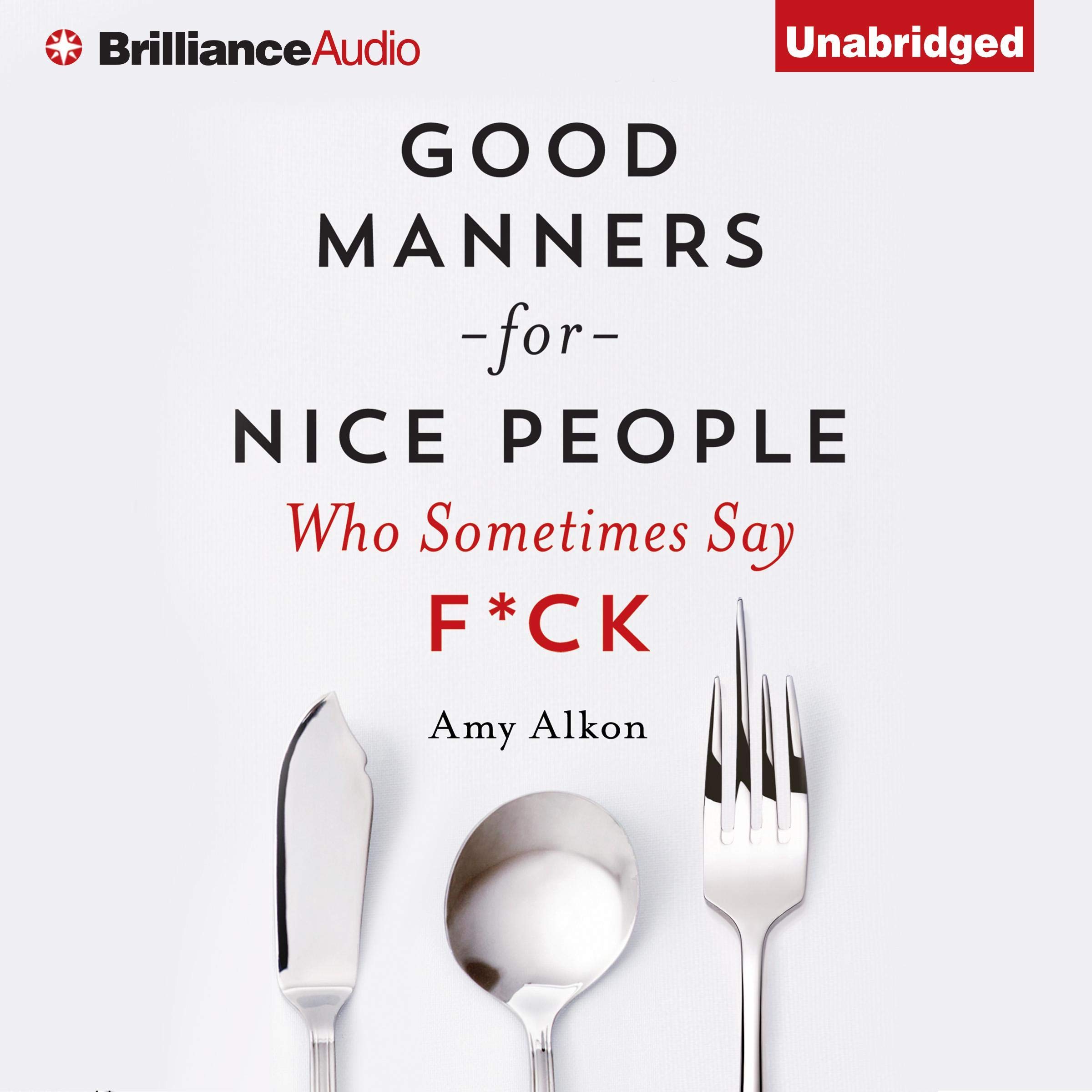 Cover art for Good Manners for Nice People Who Sometimes Say F*ck