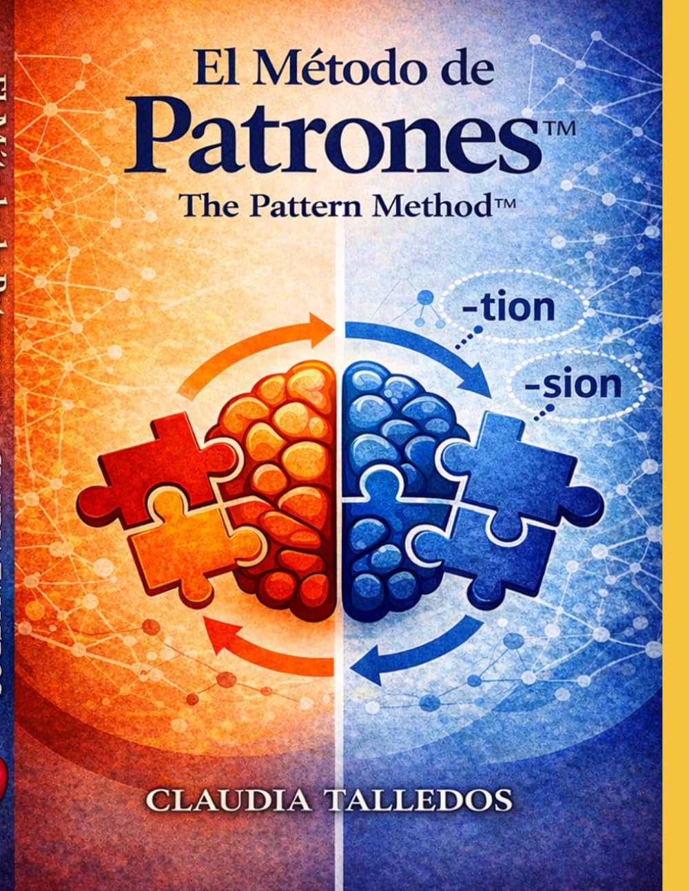 The Pattern Method™ Cuaderno de Ejercicios: Aprende Inglés de Forma Rápida Usando Patrones — Sin Memorizar, Solo Practicar (English to Spanish)