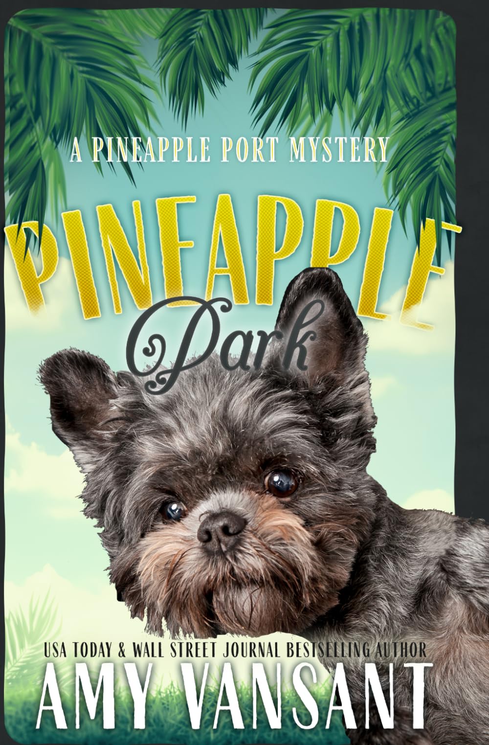 Pineapple Park: A Cozy Murder Mystery (Pineapple Port Mysteries)