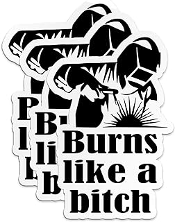 (3PCS) Burns Like A B*tch Welders Sticker Welding Welder Hard Hat Sticker Funny Helmet Stickers Waterproof Vinyl Sticker for Water Bottle Tumbler Phone Case Cars Laptops Gift for Adults Dad (2 Inches)