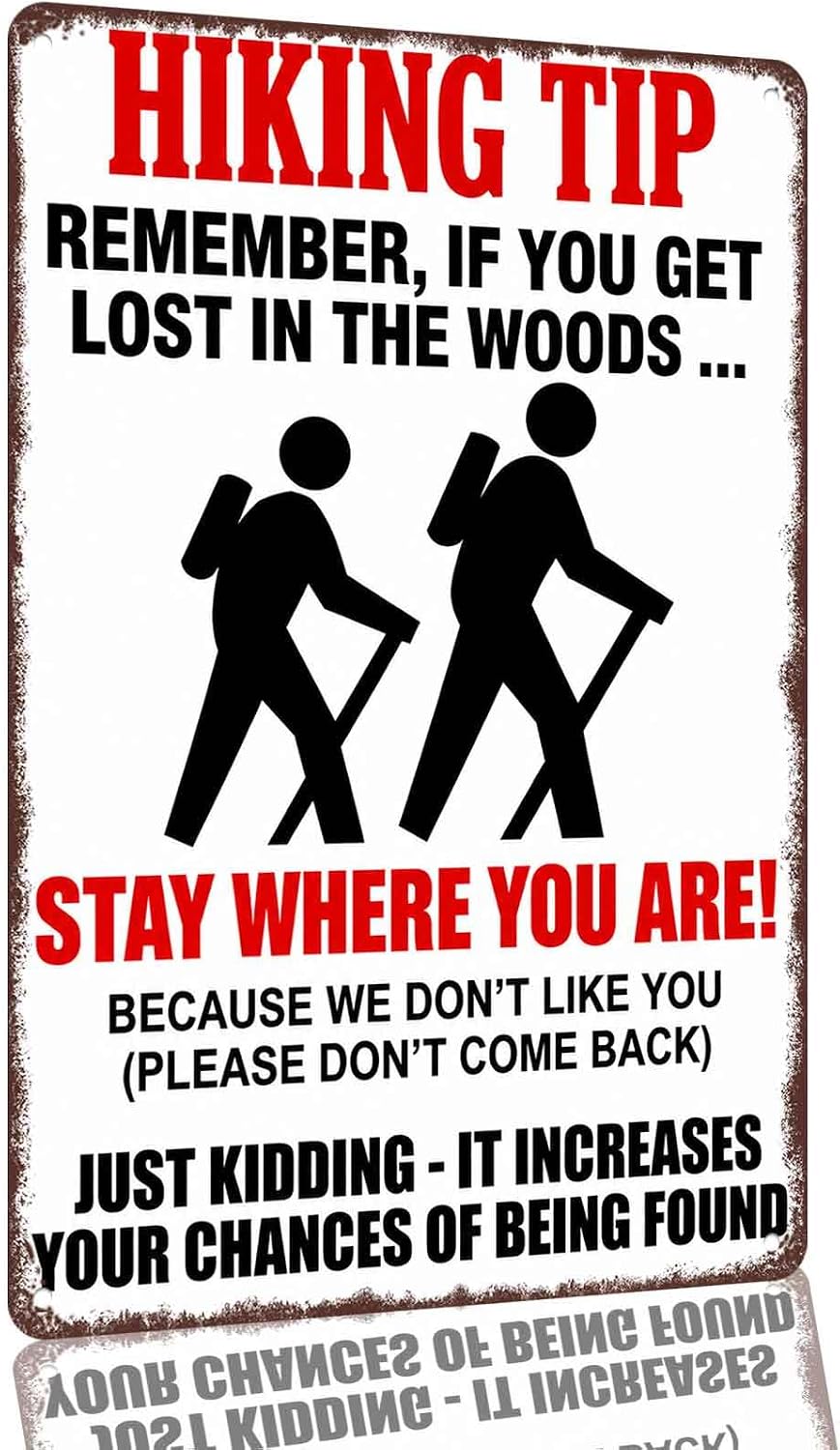 Funny Hiking Lost Safety Tip Aluminum Metal Sign 8 x 12 Inch