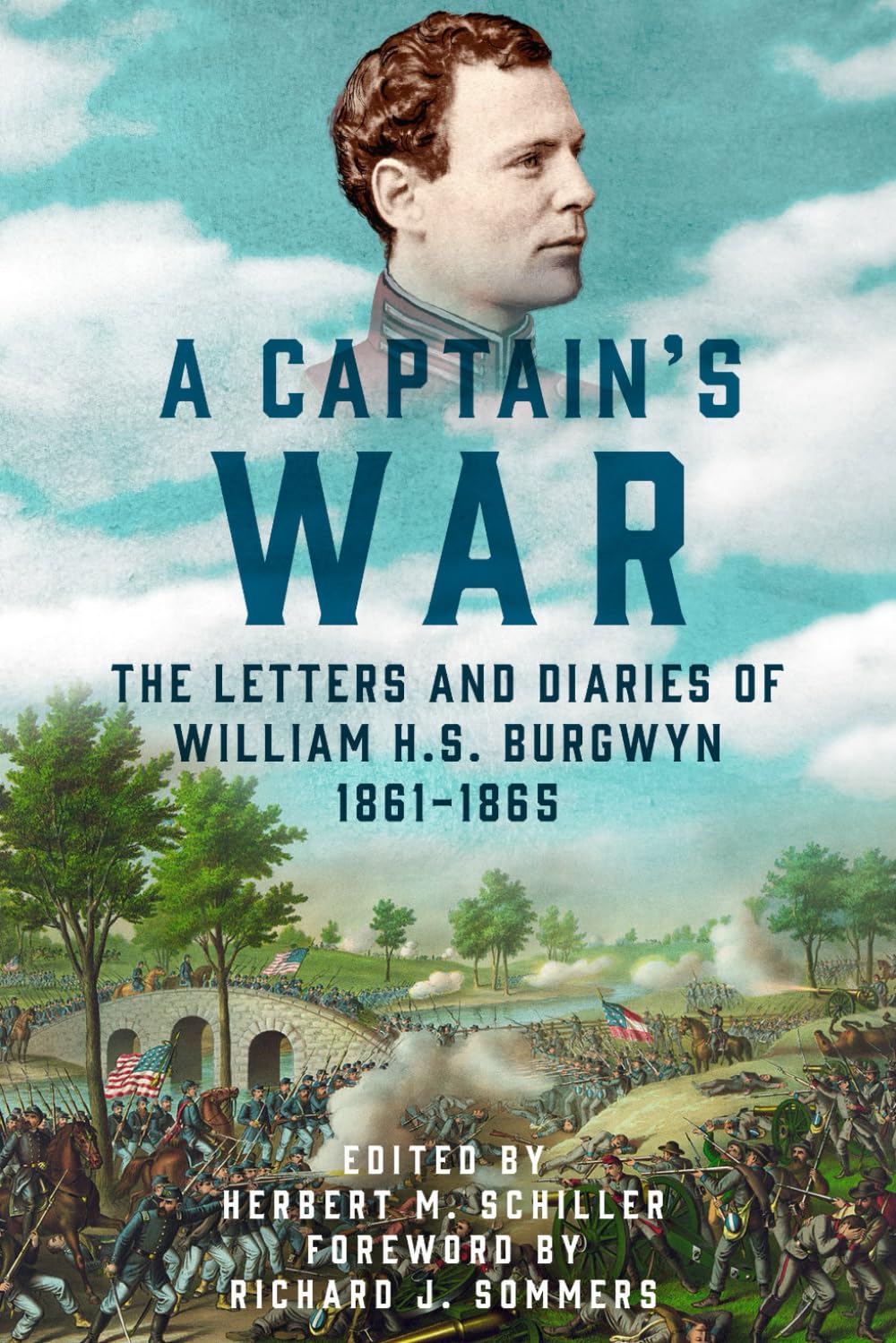 A Captain’s War: The Letters and Diaries of William H. S. Burgwyn, 1861–1865 (Voices from the American Civil War)