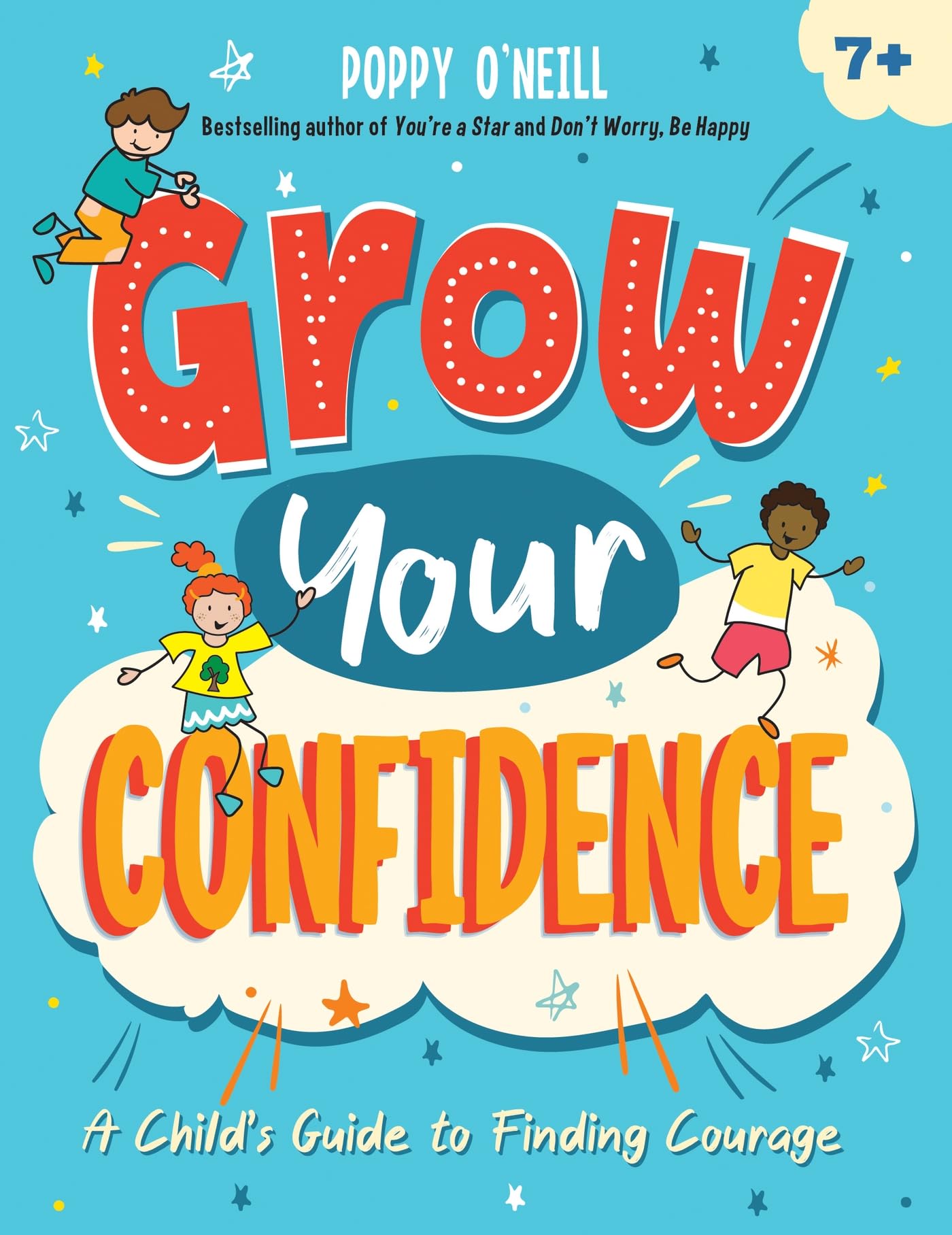 Grow Your Confidence: A Child's Guide to Finding Courage