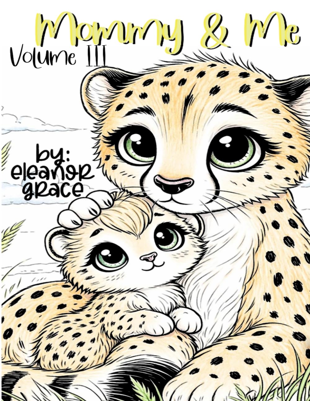 Mommy & Me: Adorable Animal Coloring Book Volume 3: Mother's Day, Adorable Baby Animals with Their Moms – A Relaxing Coloring Book for All Ages
