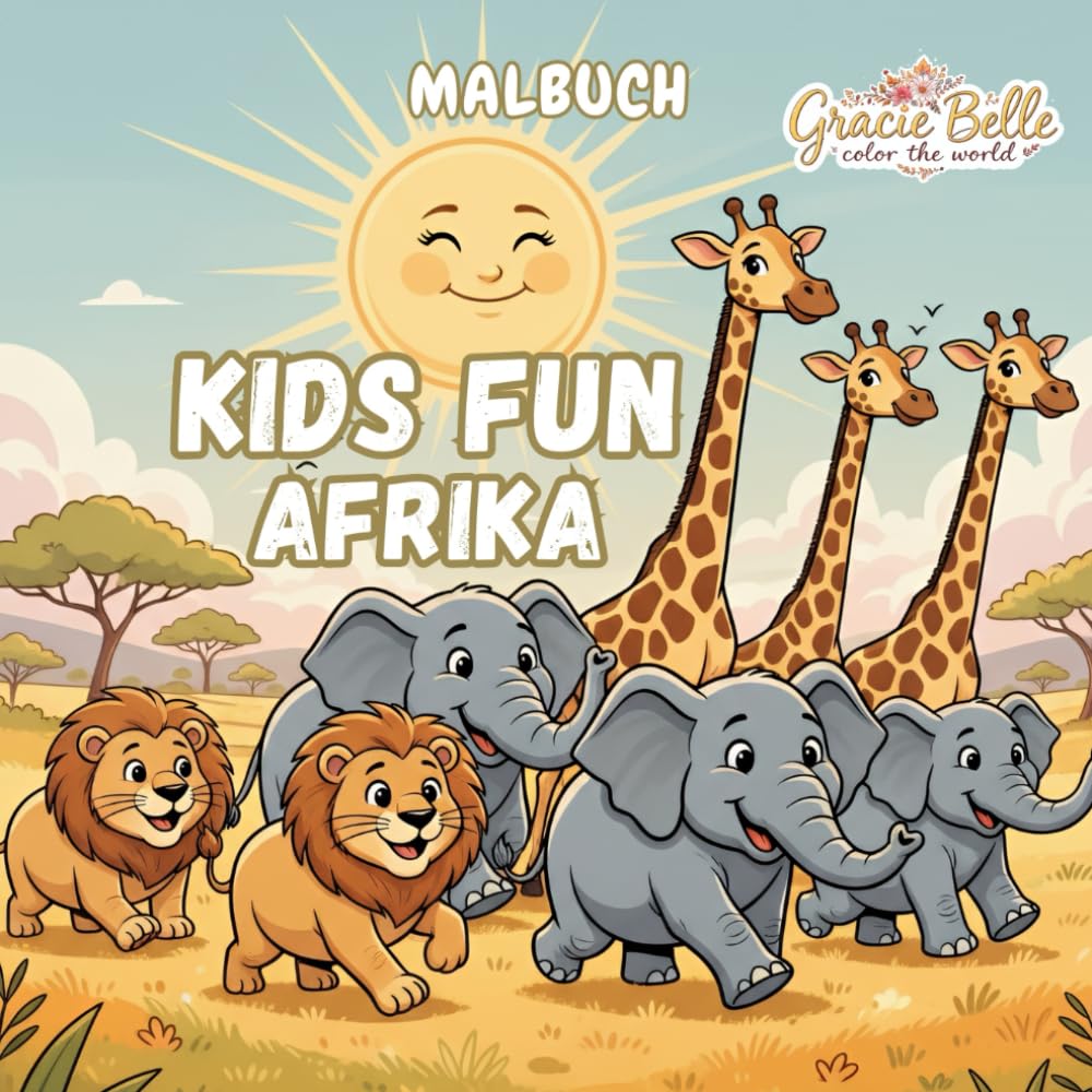 KIDS FUN AFRIKA Malbuch: Fröhliche Abenteuer, Tiere und Alltagsszenen aus Afrika zum kreativen Entdecken