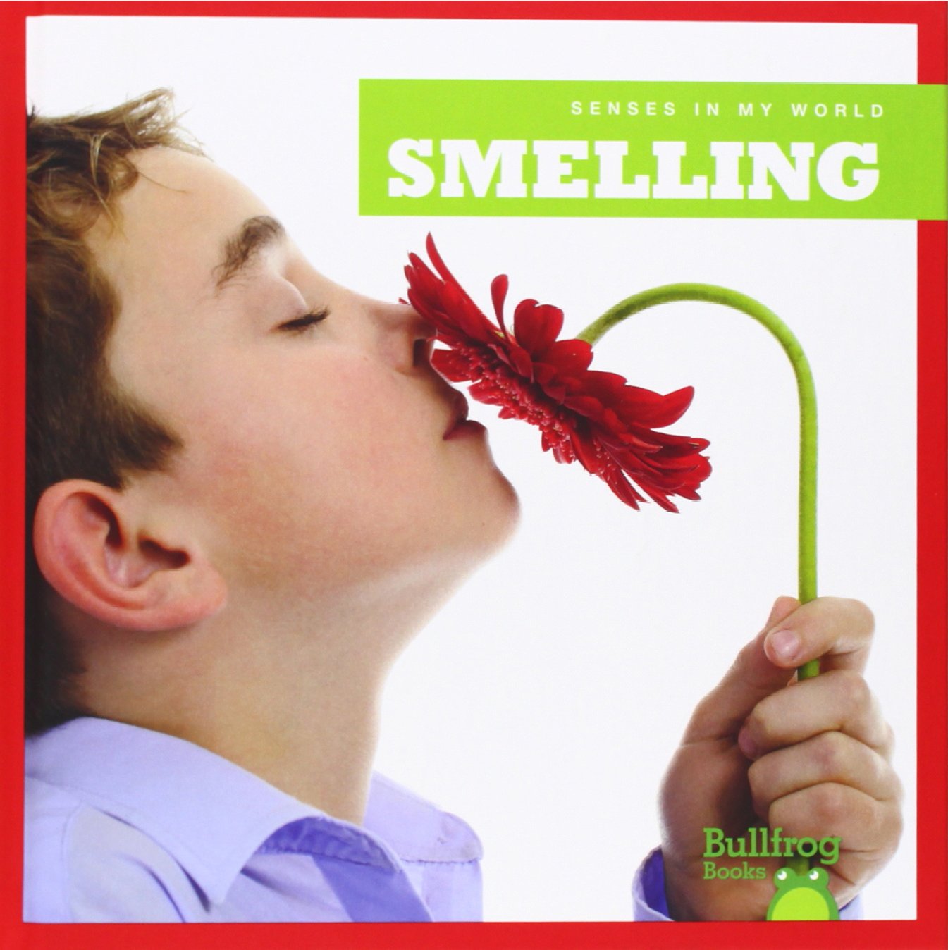 Amazon.com: Smelling (Bullfrog Books: Senses in My World ...