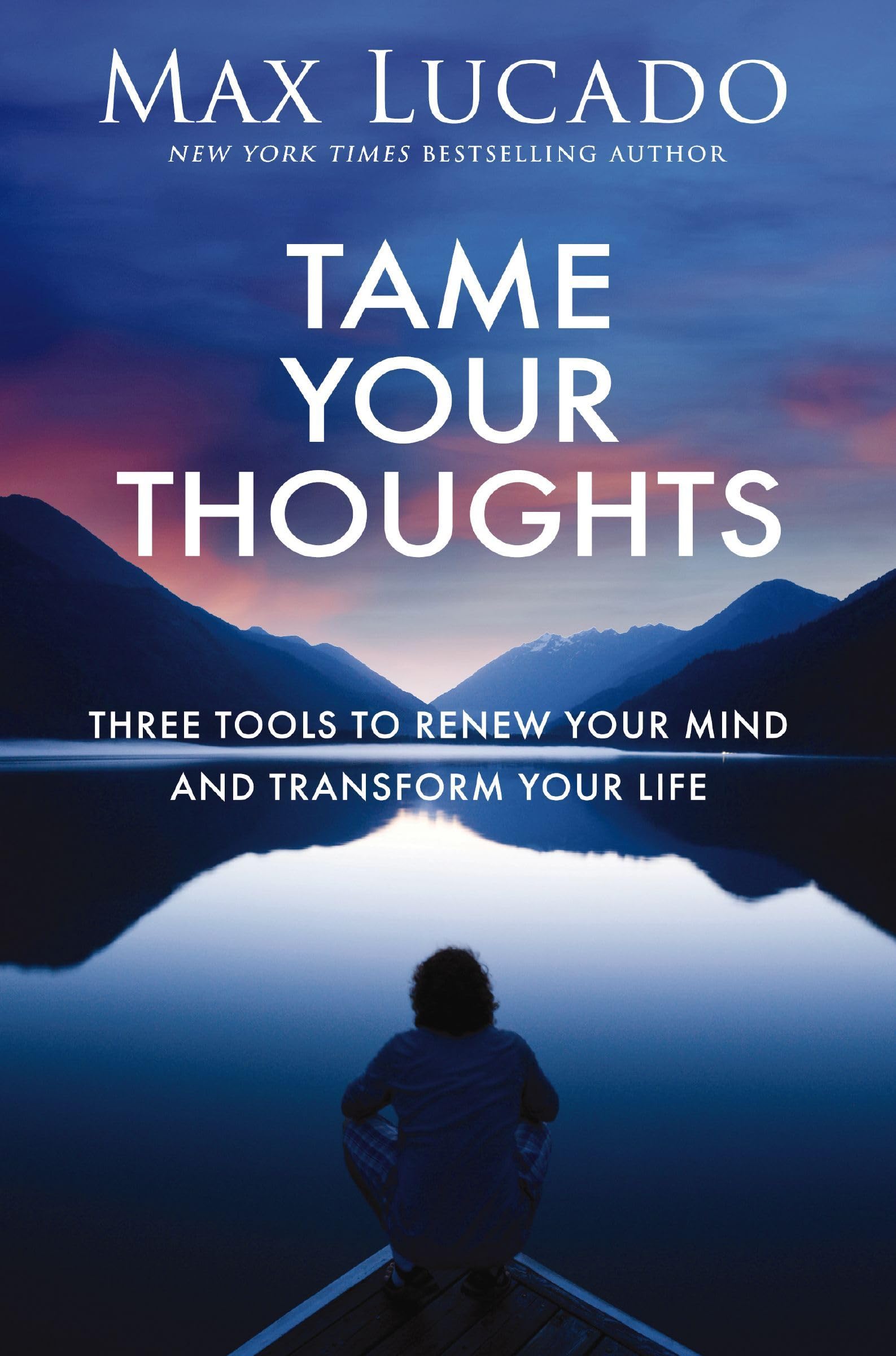 Tame Your Thoughts Paperback  by Max Lucado p919