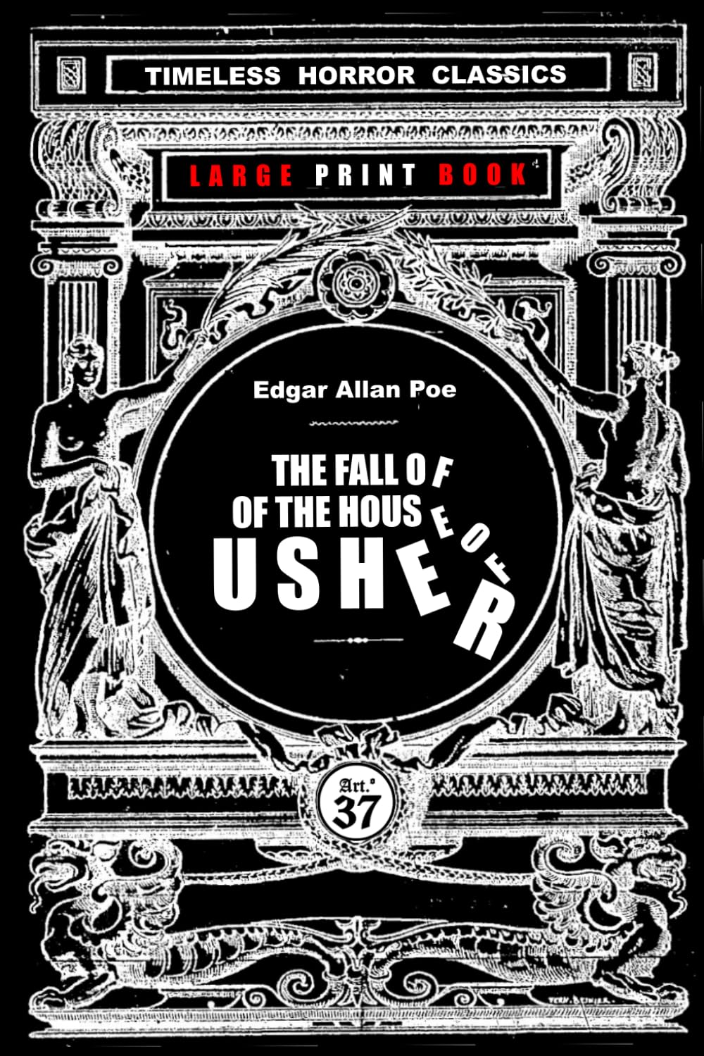 THE FALL OF THE HOUSE OF USHER: LARGE PRINT Edition